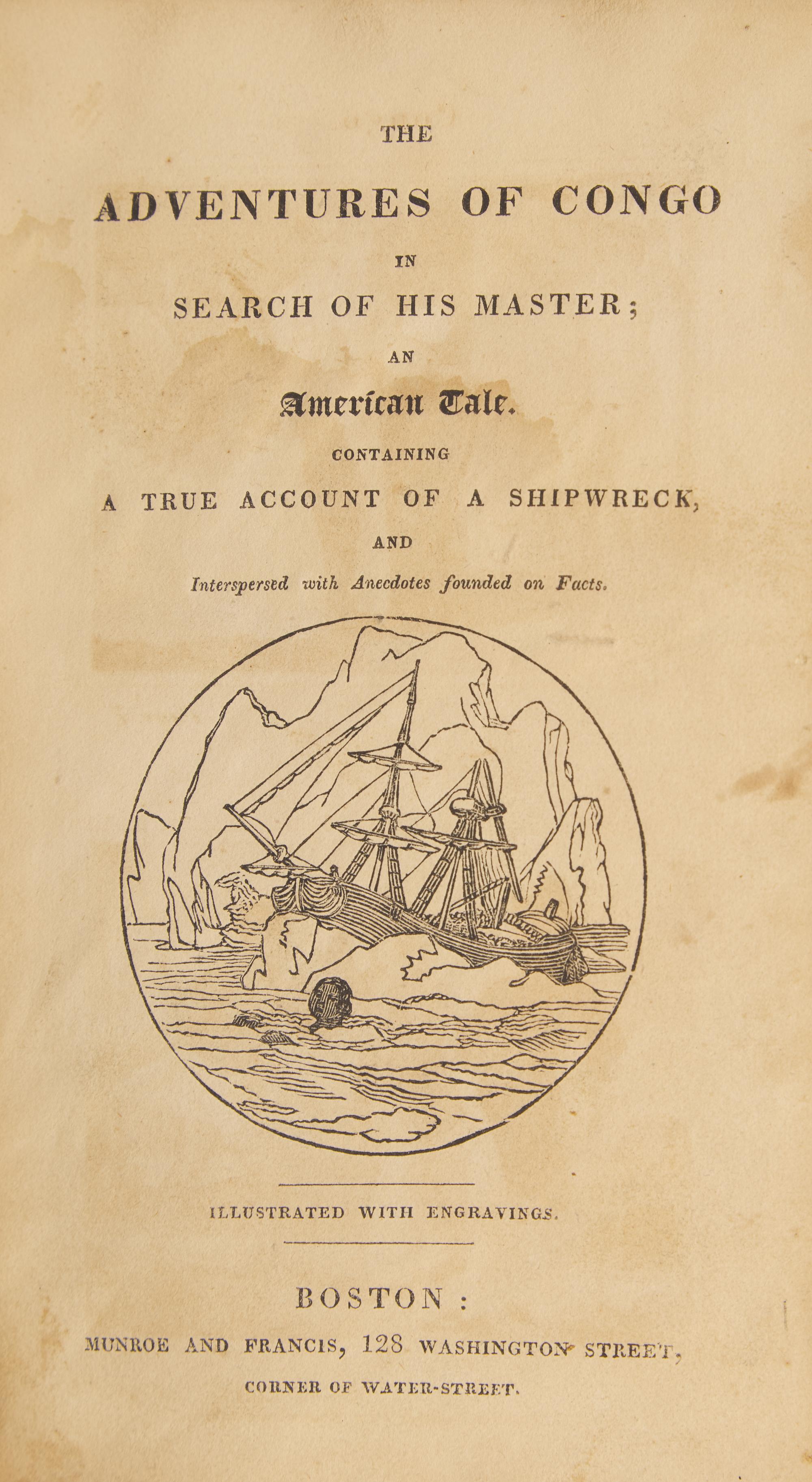[African-Americana] (Farrar, Eliza). The Adventures of Congo in Search of His Master; An American Tale. Containing a True Account of a Shipwreck...
