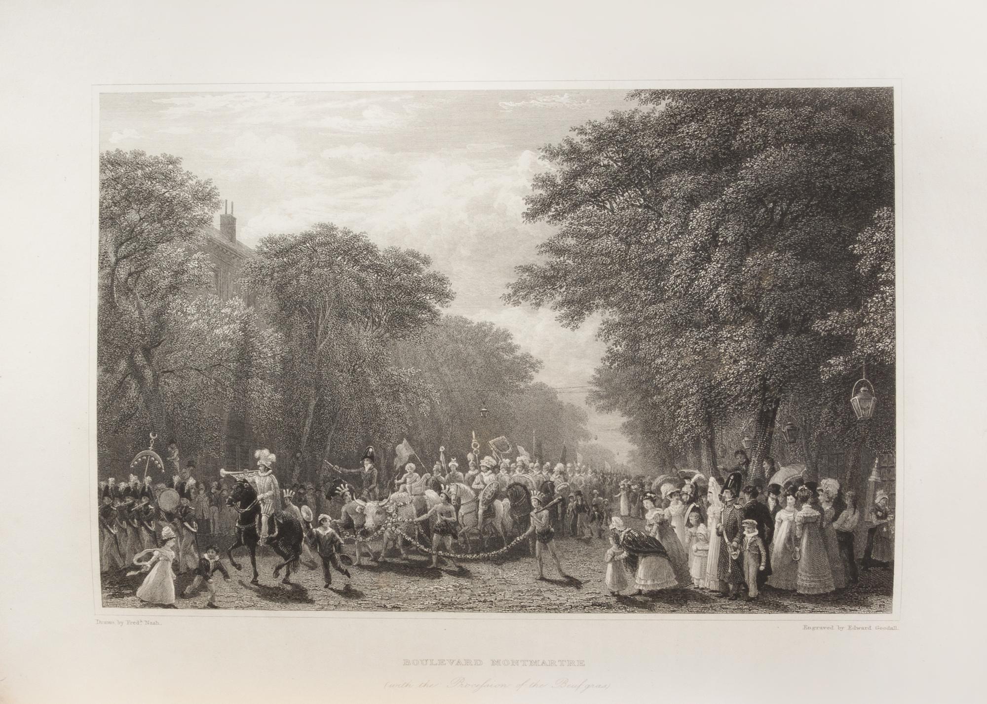 NASH, Frederick, John SCOTT, and P.B. de la BOISSIERE. Picturesque Views of the City of Paris and its Environs. London, 1823. 2 vols.