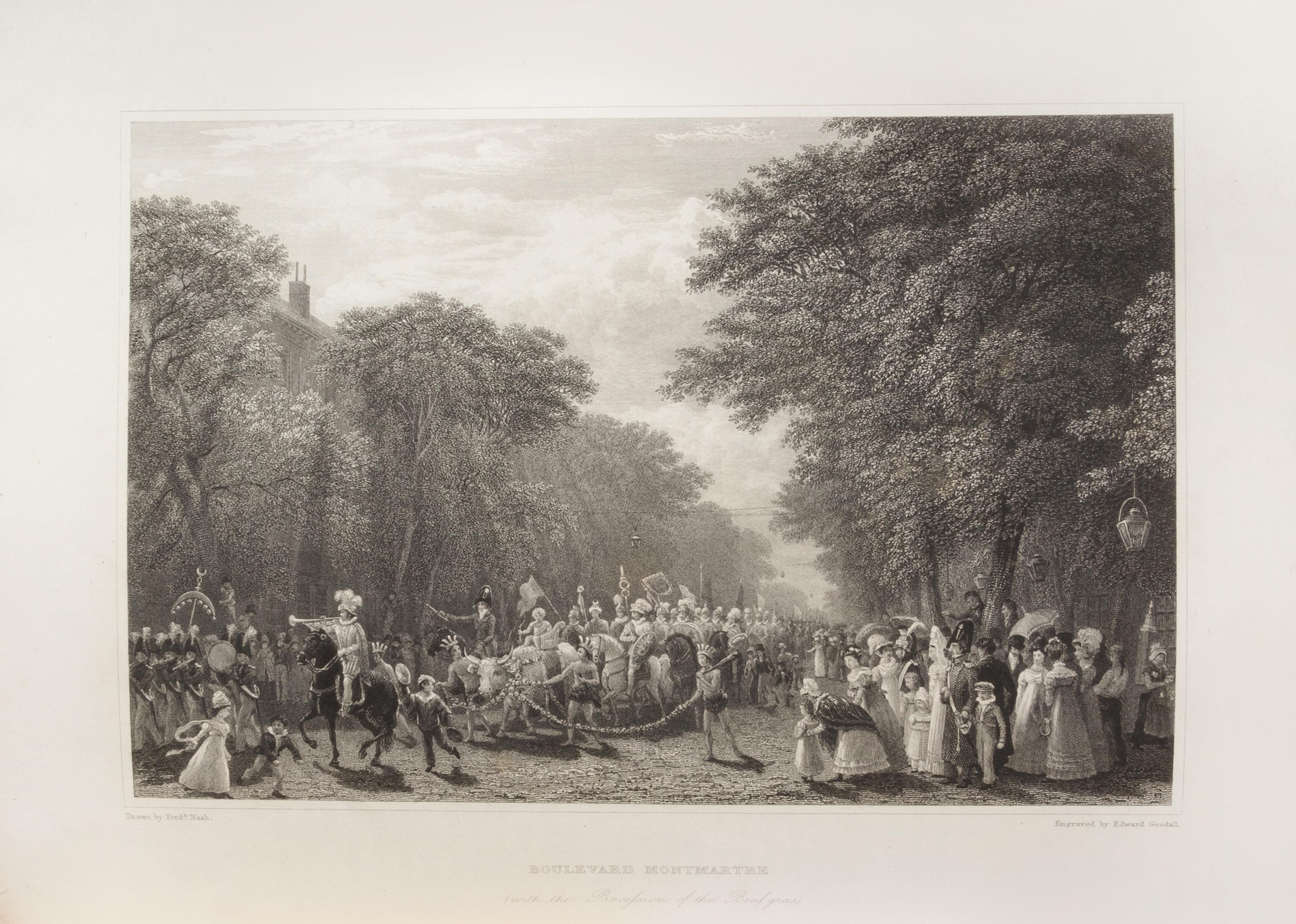 NASH, Frederick, John SCOTT, and P.B. de la BOISSIERE. Picturesque Views of the City of Paris and its Environs. London, 1823. 2 vols.