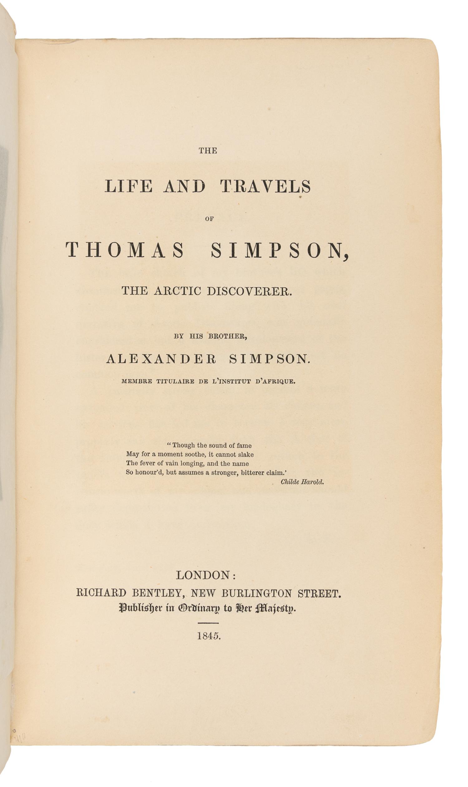 SIMPSON, Alexander (b. 1811). The Life and Travels of Thomas Simpson, The Arctic Discoverer. By His Brother... London: Richard Bentley,