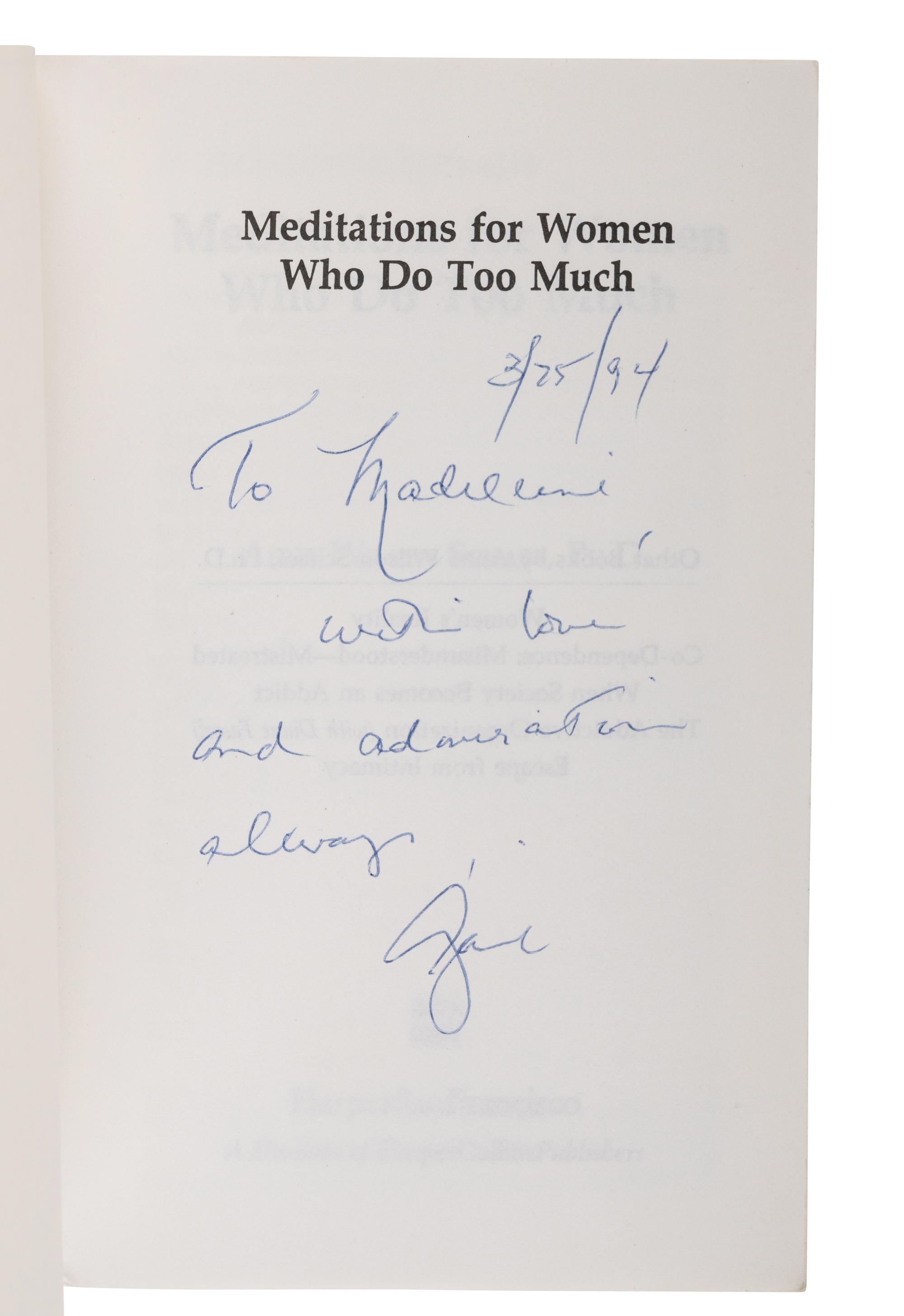 SCHAEF, Anne Wilson. Meditations for Women Who Do Too Much . [1994]. Later edition. GIFT INSCRIPTION TO SECRETARY ALBRIGHT.