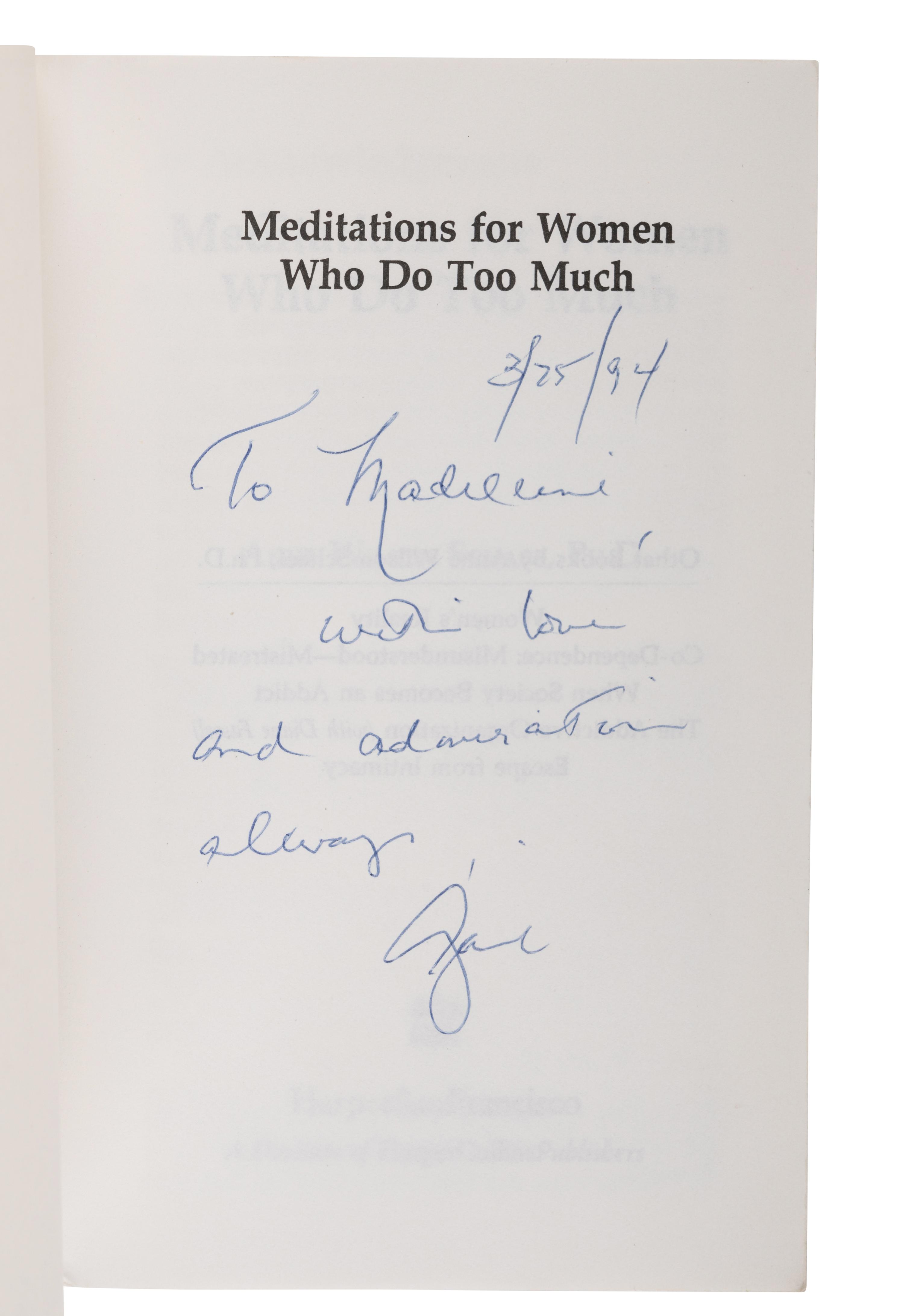 SCHAEF, Anne Wilson. Meditations for Women Who Do Too Much . [1994]. Later edition. GIFT INSCRIPTION TO SECRETARY ALBRIGHT.