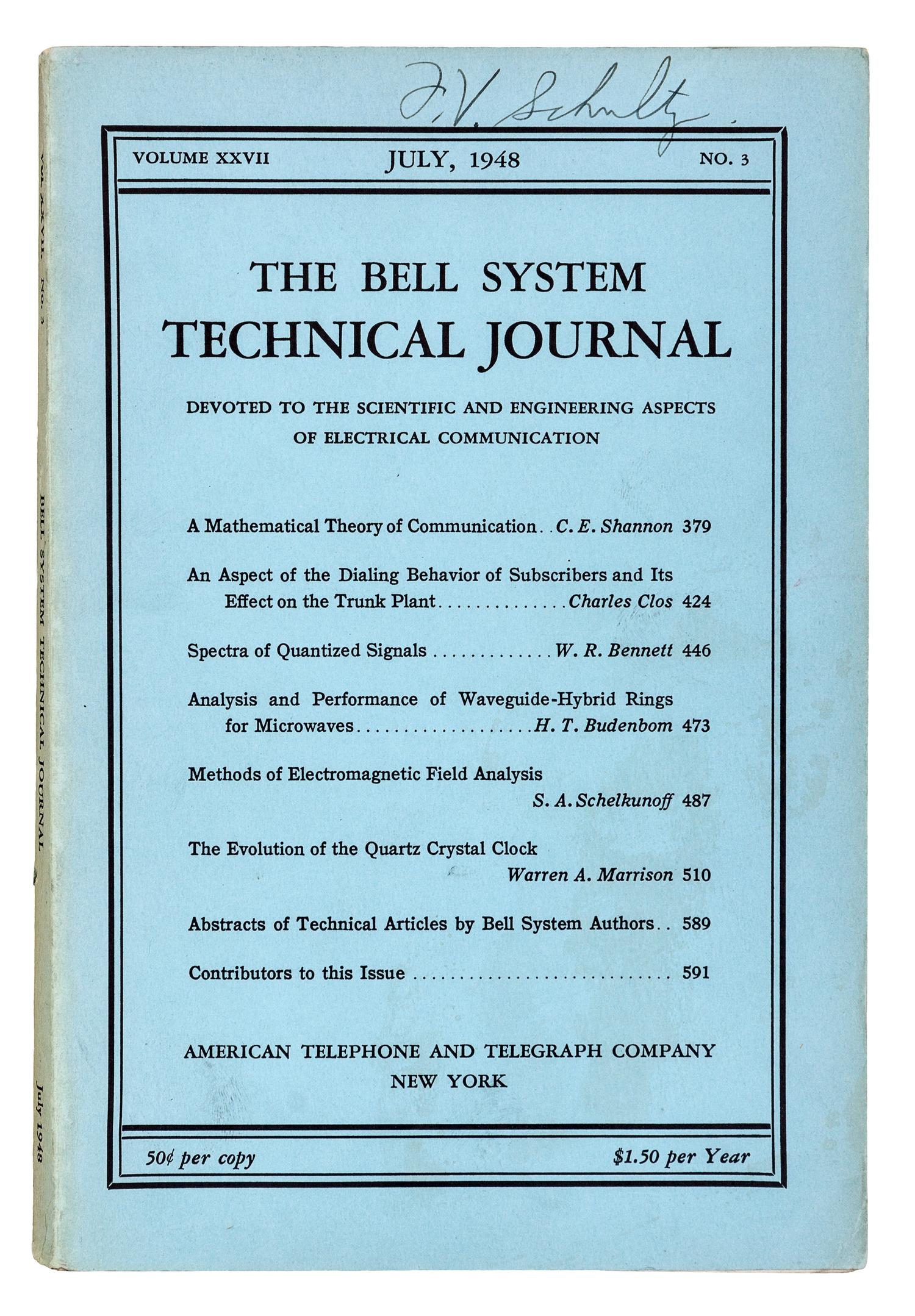 SHANNON, Claude E. (1916-2001). “A Mathematical Theory of Communication.” In: The Bell System Technical Journal , Vol. 27, Nos. 3-4, pp. [379]-423 & [623]-656. New York: American Telephone and Telegraph Company, July-October 1948.