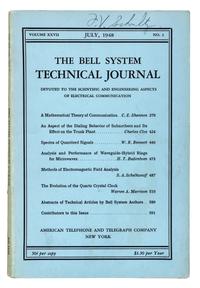 SHANNON, Claude E. (1916-2001). “A Mathematical Theory of Communication.” In: The Bell System Technical Journal , Vol. 27, Nos. 3-4, pp. [379]-423 & [623]-656. New York: American Telephone and Telegraph Company, July-October 1948.