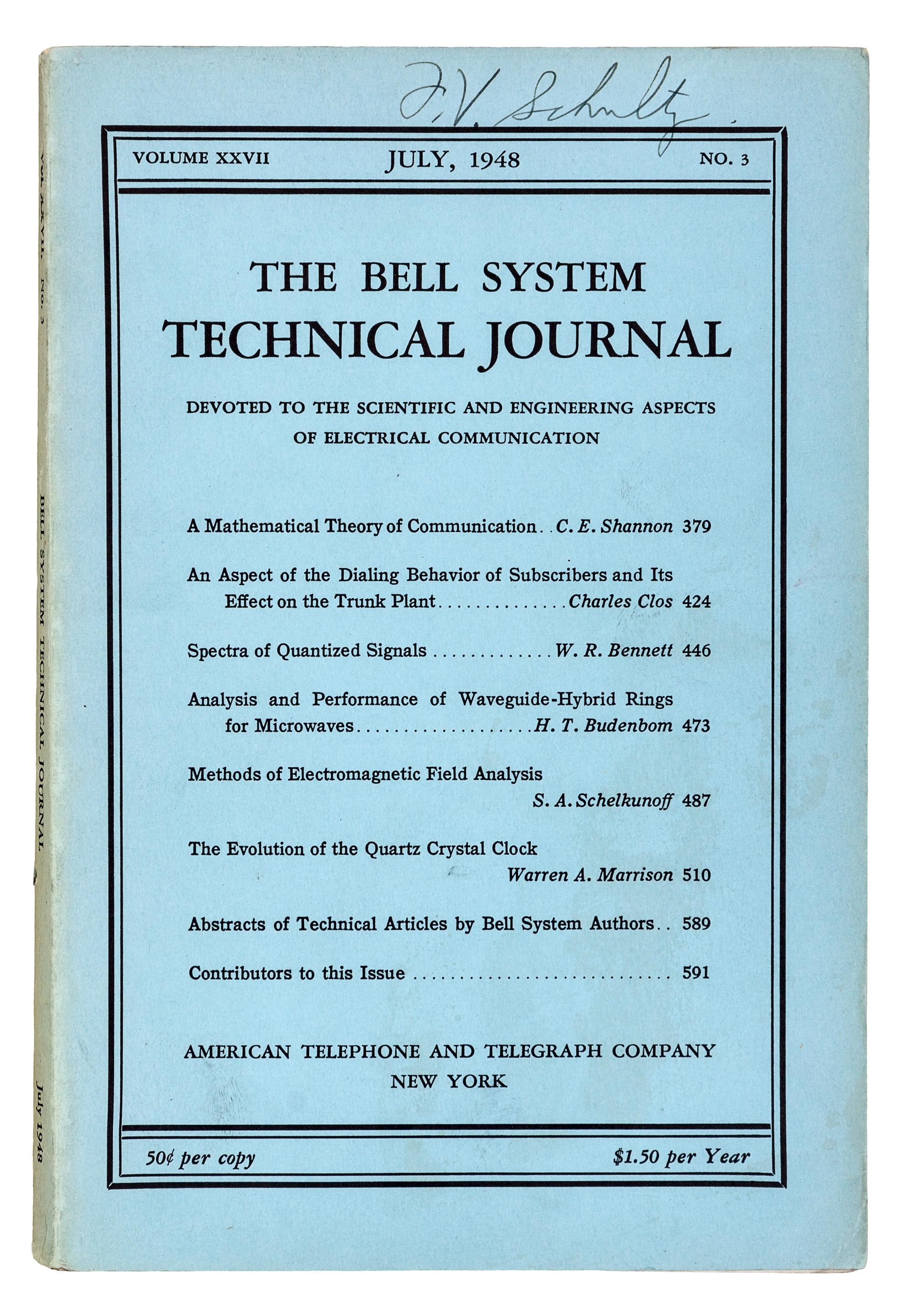 SHANNON, Claude E. (1916-2001). “A Mathematical Theory of Communication.” In: The Bell System Technical Journal , Vol. 27, Nos. 3-4, pp. [379]-423 & [623]-656. New York: American Telephone and Telegraph Company, July-October 1948.