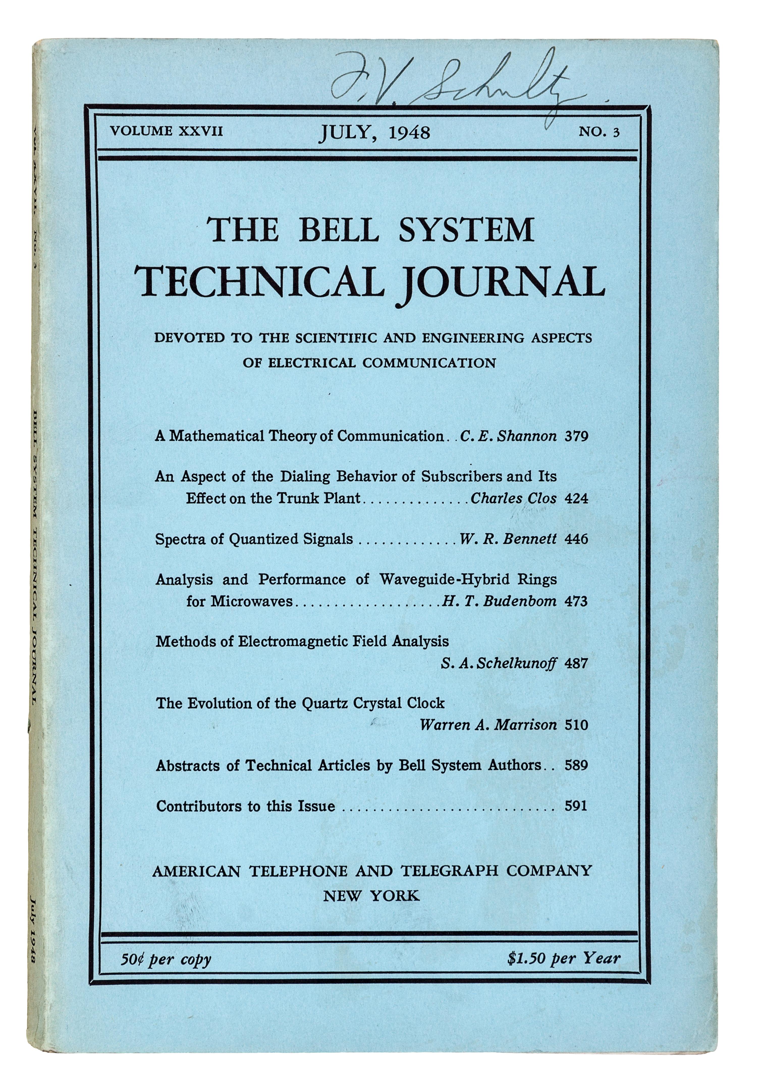 SHANNON, Claude E. (1916-2001). “A Mathematical Theory of Communication.” In: The Bell System Technical Journal , Vol. 27, Nos. 3-4, pp. [379]-423 & [623]-656. New York: American Telephone and Telegraph Company, July-October 1948.