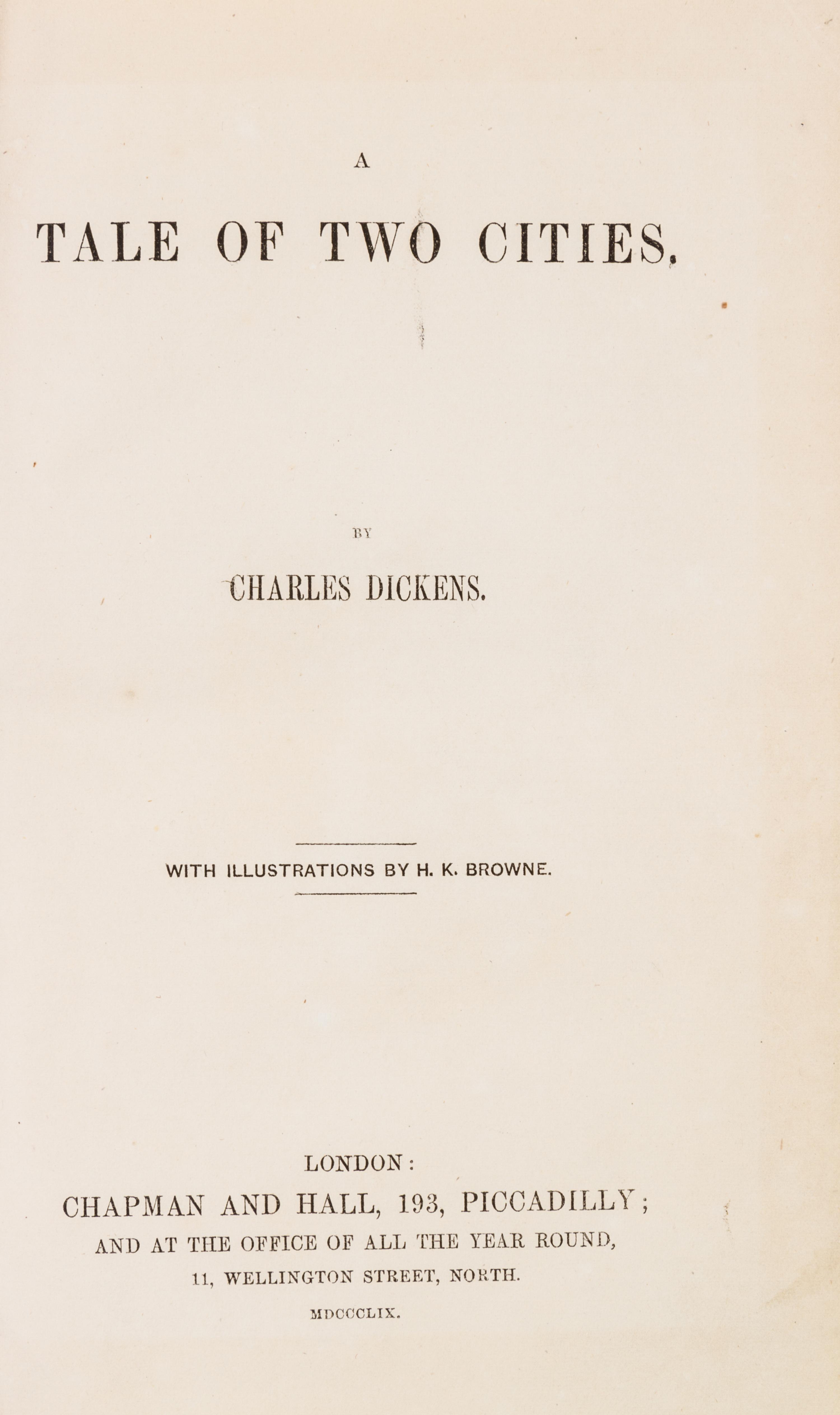 DICKENS, CHARLES. A Tale of Two Cities. London, 1859. First edition, second issue.