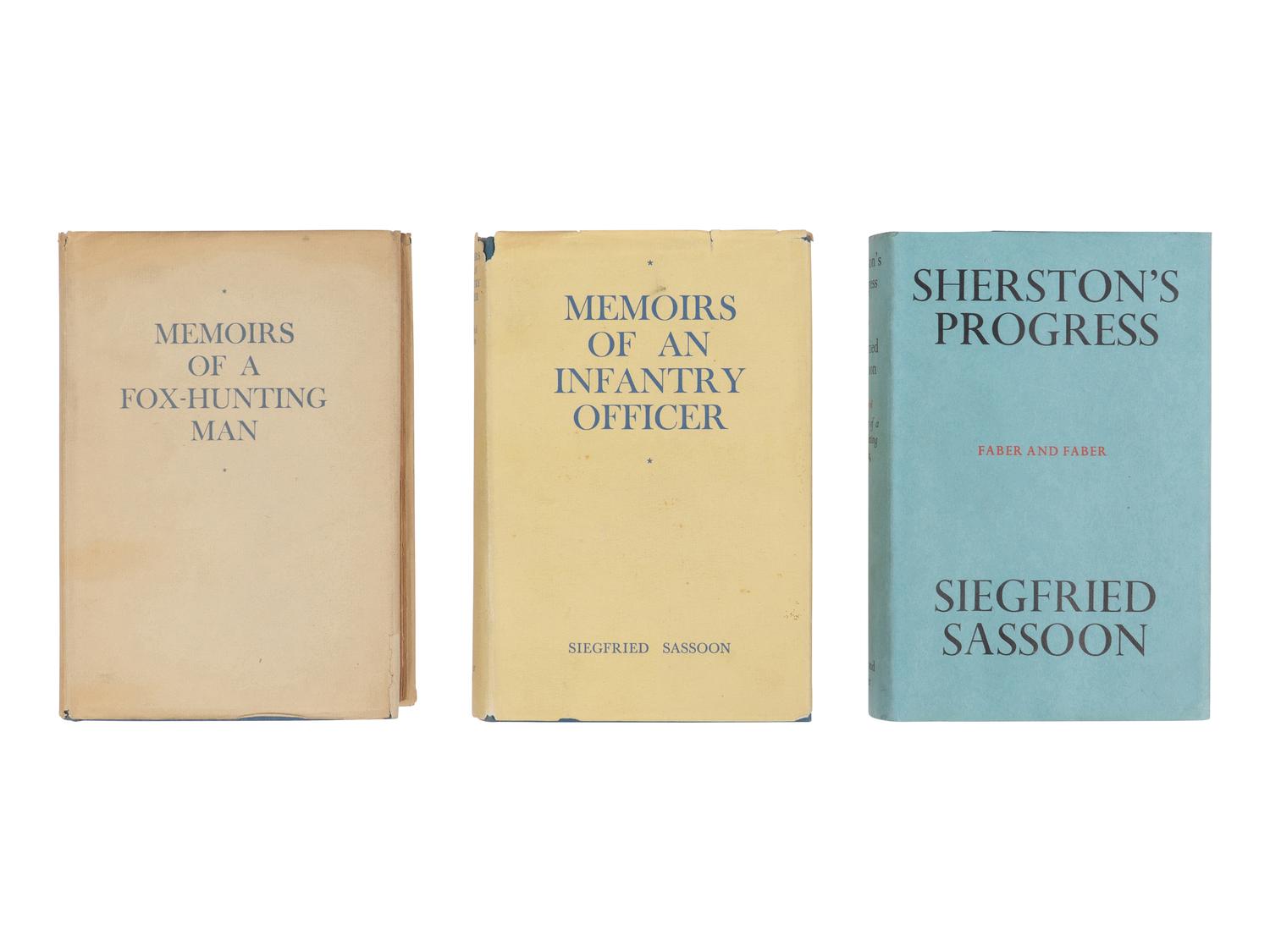 SASSOON, Siegfried (1886-1967). [Sherston trilogy]. Memoirs of a Fox-Hunting Man . 1928. -- Memoirs of an Infantry Officer . 1930. -- Sherston's Progress . 1936. London: Faber & Gwyer; Faber & Faber.