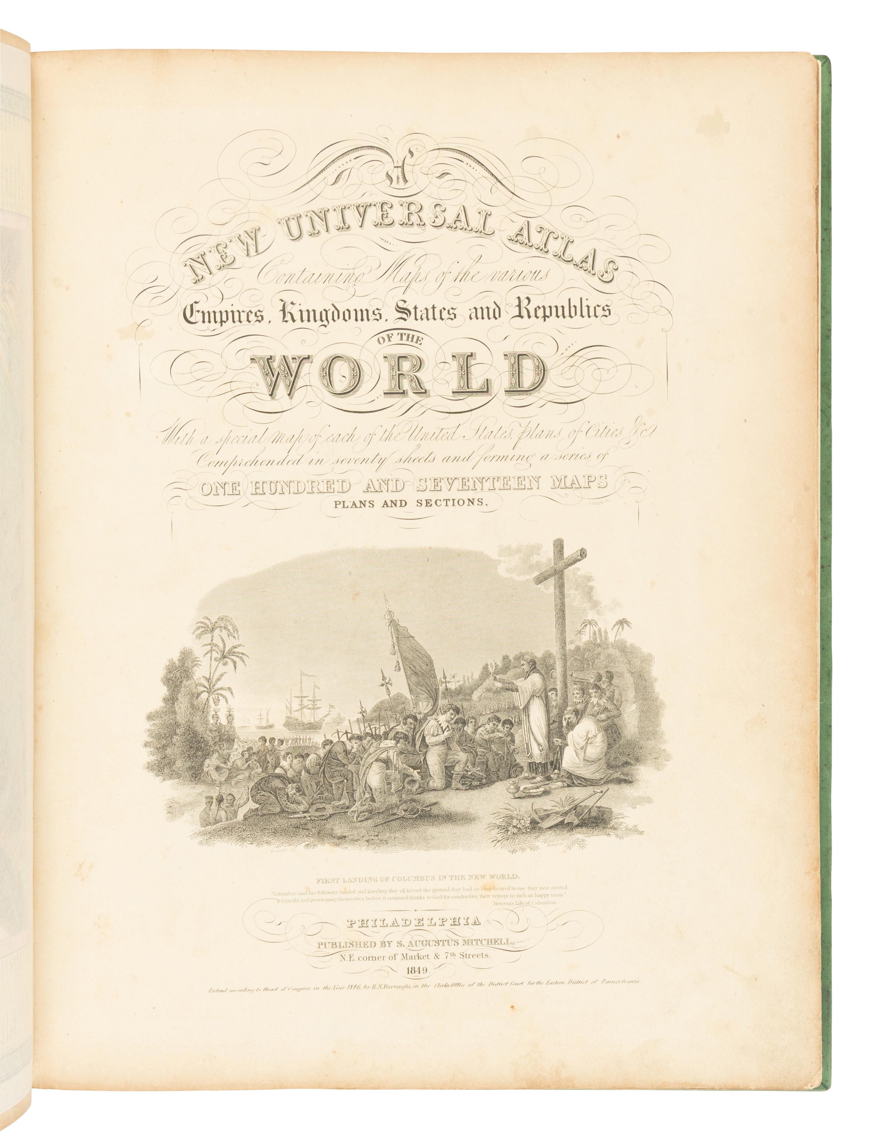 [MAPS & ATLASES]. MITCHELL, Samuel Augustus (1792-1868). A New Universal Atlas Containing Maps of the various Empires, Kingdoms, States and Republics of the World . Philadelphia: S. Augustus Mitchell, 1849.