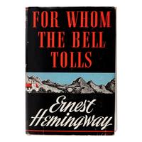 Hemingway, Ernest (1899-1961). For Whom the Bell Tolls . New York: Charles Scribner's Sons, 1940.