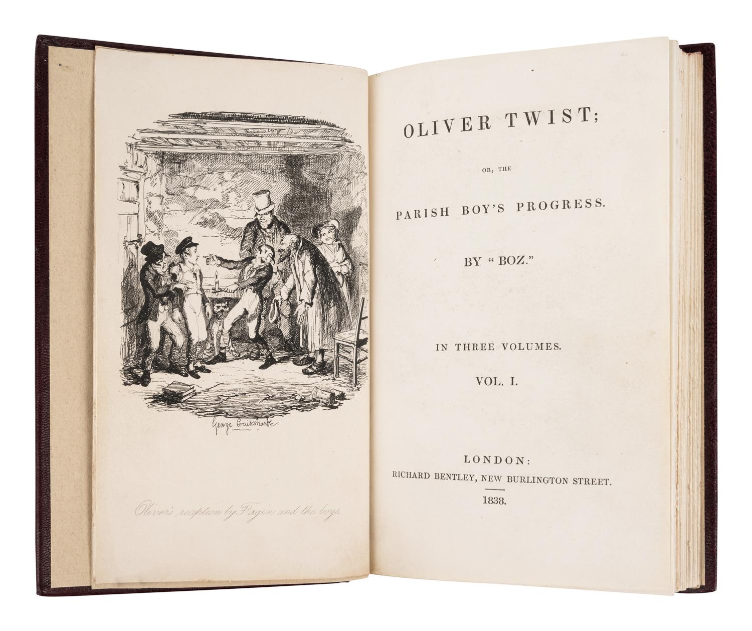 DICKENS, Charles (1812-1870). Oliver Twist; or, the Parish Boy's Progress. By "Boz." London: Richard Bentley, 1838.