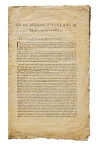 [American Revolution] (Gill, John). To the Inhabitants of the STATE of Massachusetts-Bay