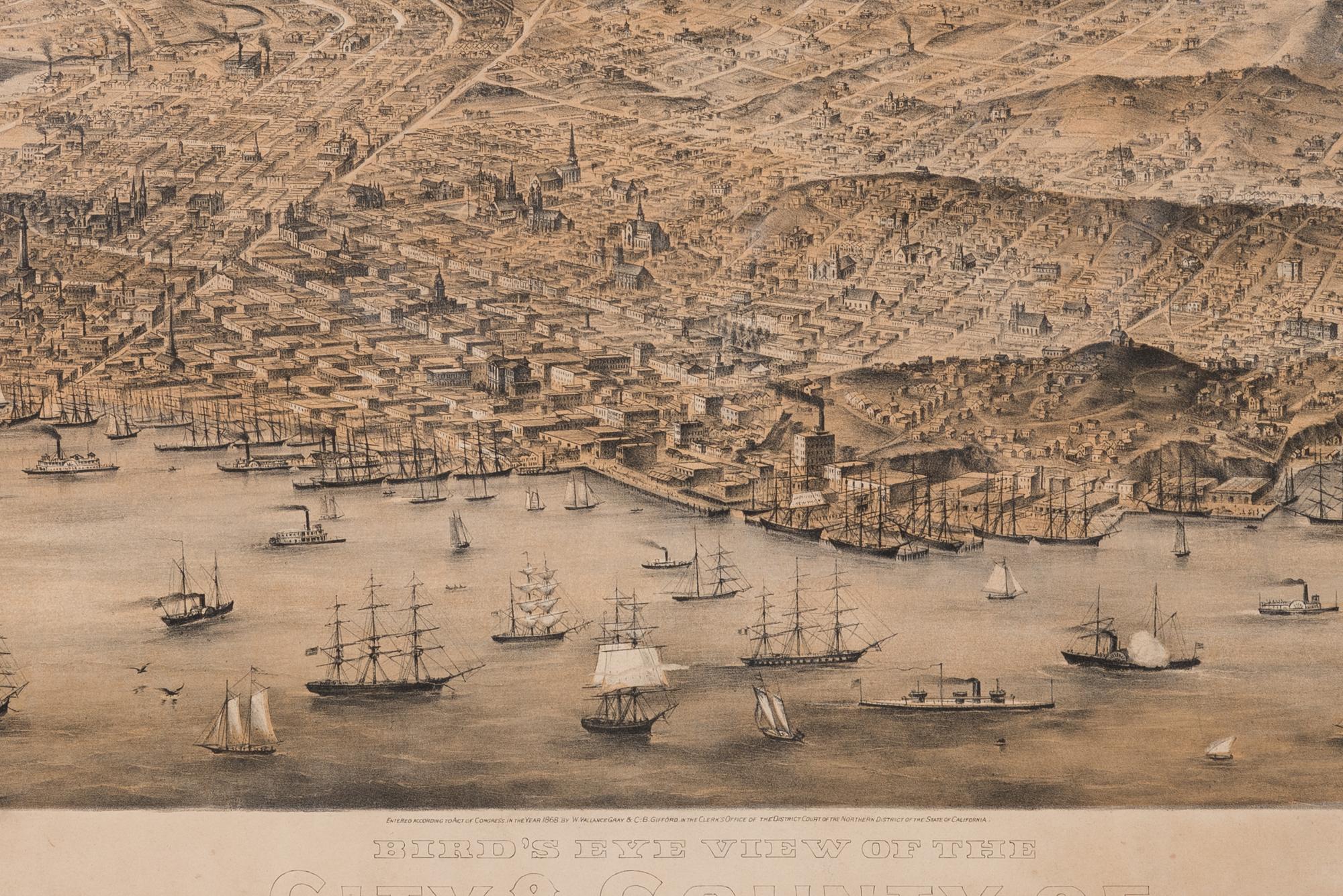 [SAN FRANCISCO]. GIFFORD, Charles Braddock and William Vallance GRAY. Bird's Eye View of the City and County of San Francisco, 1868 . San Francisco: W. Vallance Gray and C. B. Gifford, 1868.
