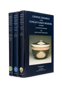 Krahl, Regina, Chinese Ceramics from the Topkapi Saray Museum Istanbul: A Complete Catalogue