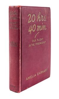 Earhart, Amelia. 20 hrs. 40 mins. New York, 1928.