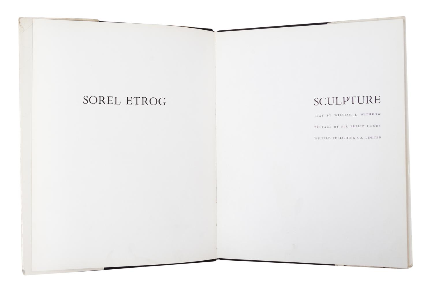 (ETROG, SOREL) Sorel Etrog: Recent Works. London, 1976. Inscribed. With Sorel Etrog: Sculpture. Verona, 1967.