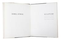 (ETROG, SOREL) Sorel Etrog: Recent Works. London, 1976. Inscribed. With Sorel Etrog: Sculpture. Verona, 1967.