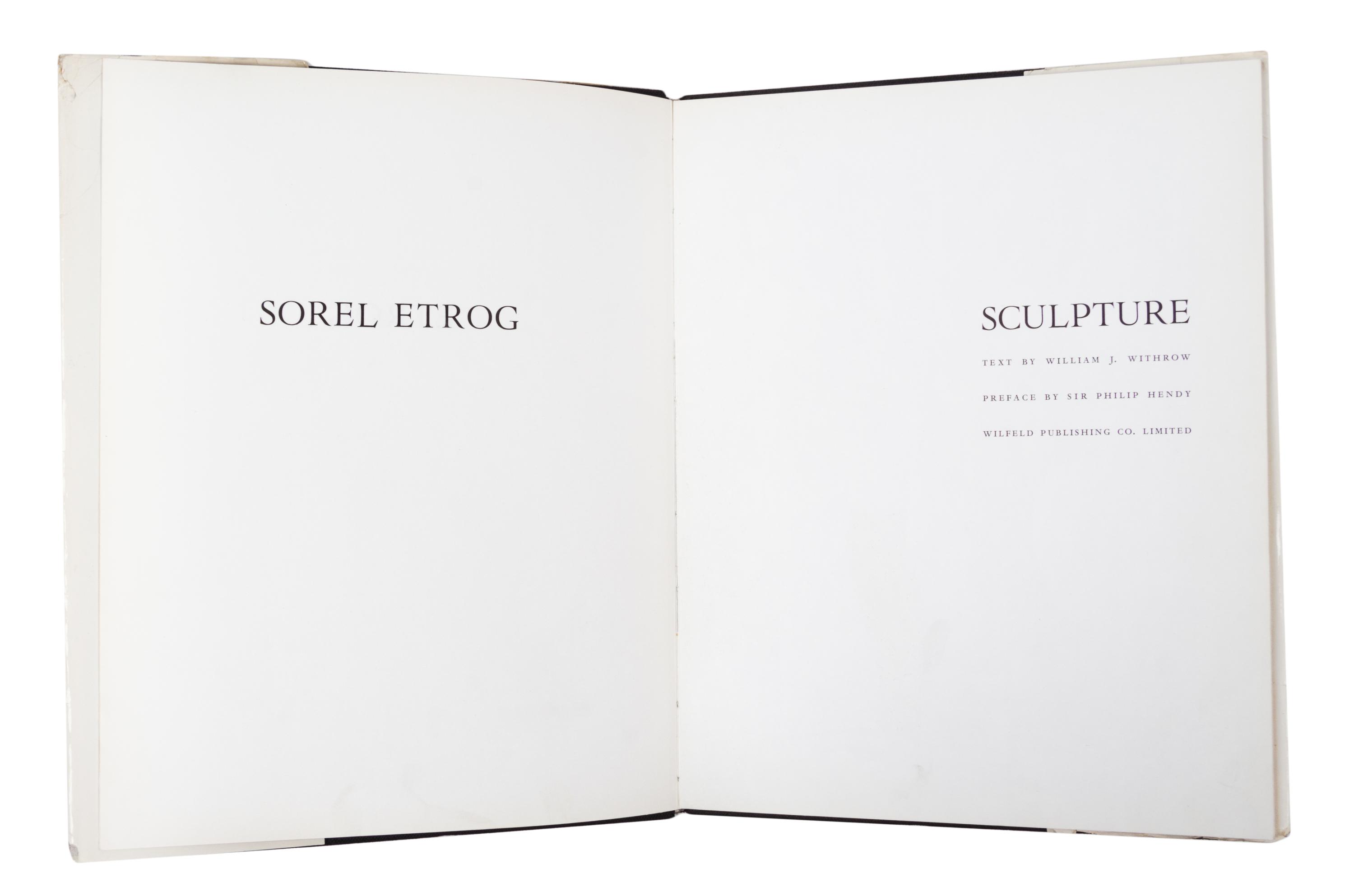 (ETROG, SOREL) Sorel Etrog: Recent Works. London, 1976. Inscribed. With Sorel Etrog: Sculpture. Verona, 1967.