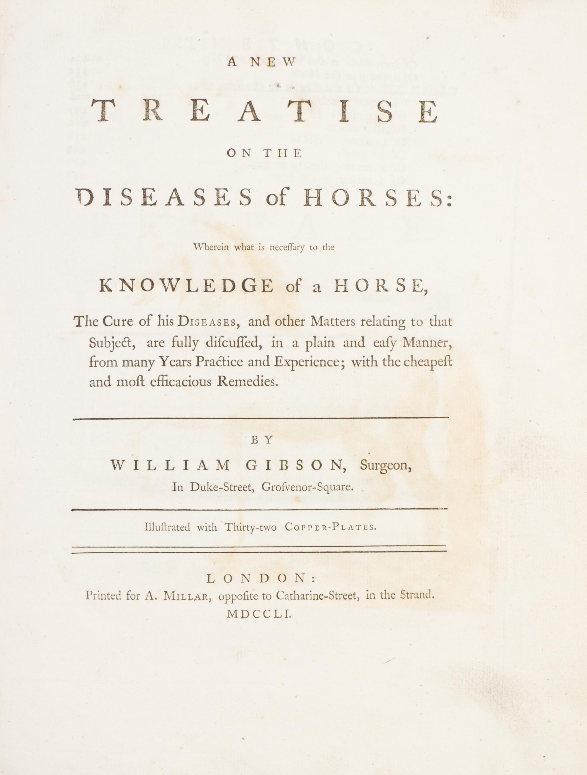 GIBSON, WILLIAM. A New Treatise on the Diseases of Horses. London, 1751. First edition.