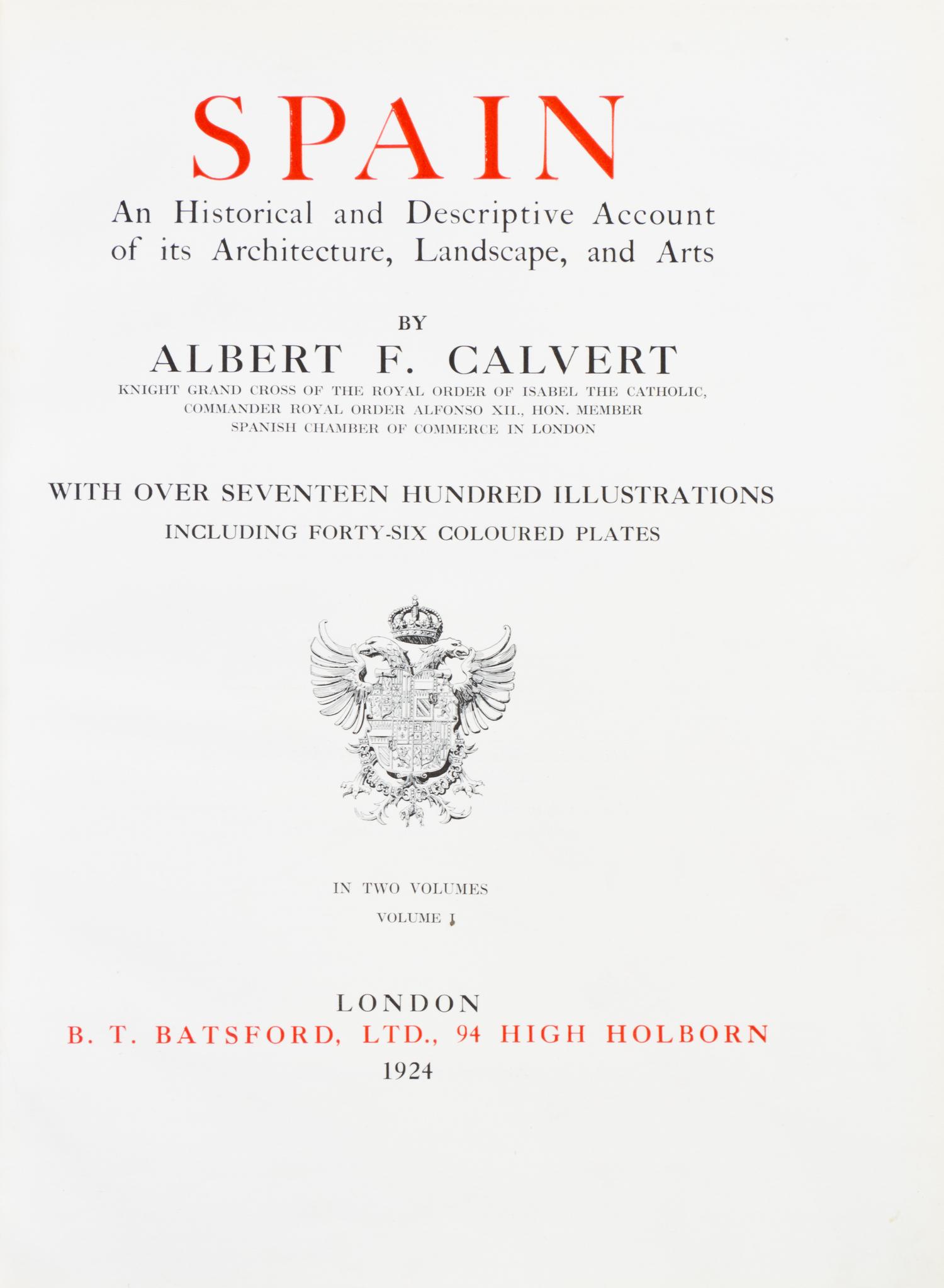 (SPAIN) CALVERT, ALBERT F. Spain. London, 1924. 2 vols.
