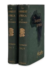 [TRAVEL & EXPLORATION]. STANLEY, Henry Morton (1841-1904) In Darkest Africa; or, The Quest, Rescue, and Retreat of Emin, Governor of Equatoria . New York: Charles Scribner’s Sons, 1890.