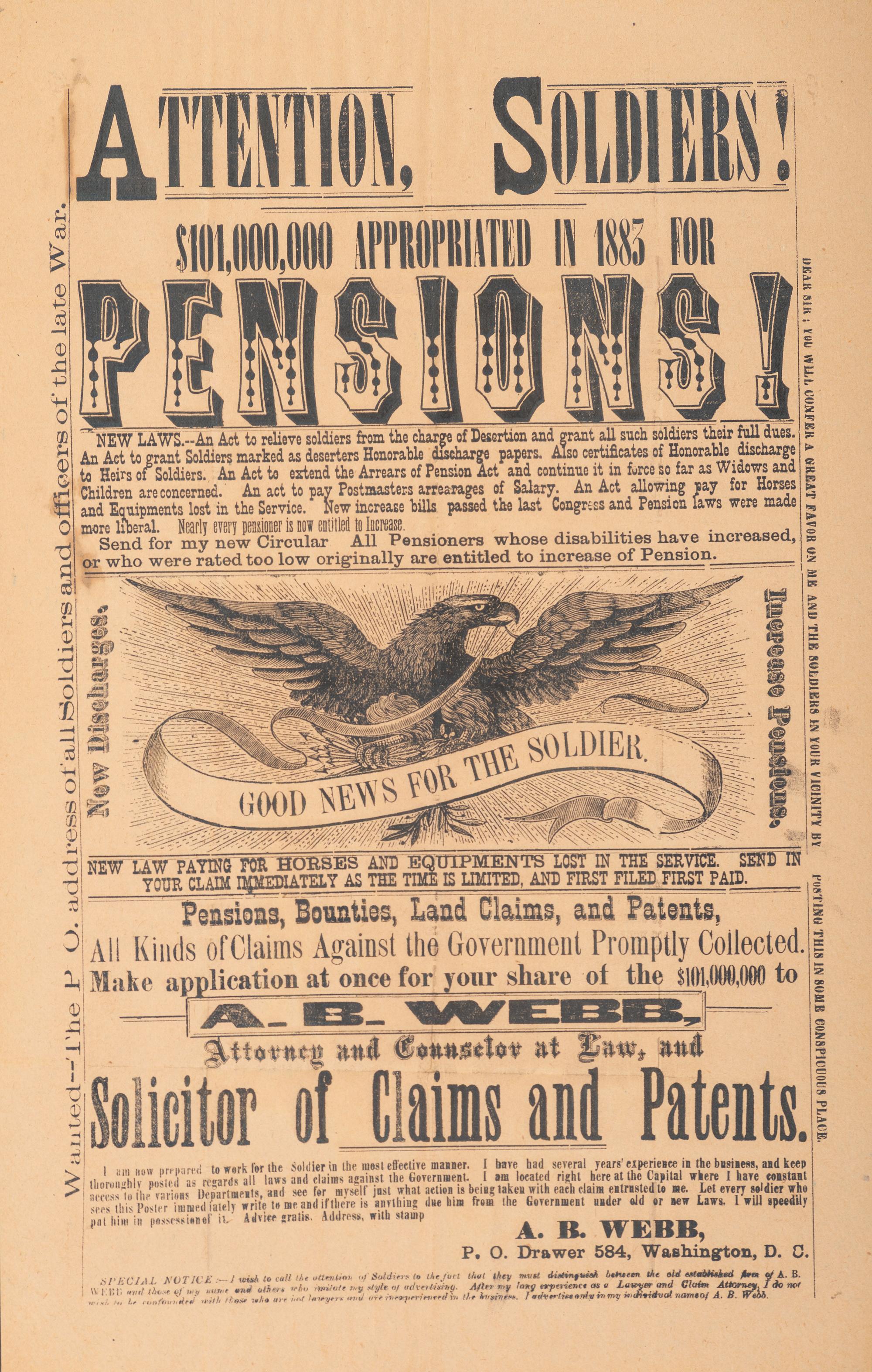 [CIVIL WAR]. Attention, Soldiers! $101,000,000 appropriated in 1883 for Pensions! Washington, D.C.: N.p., [1883].