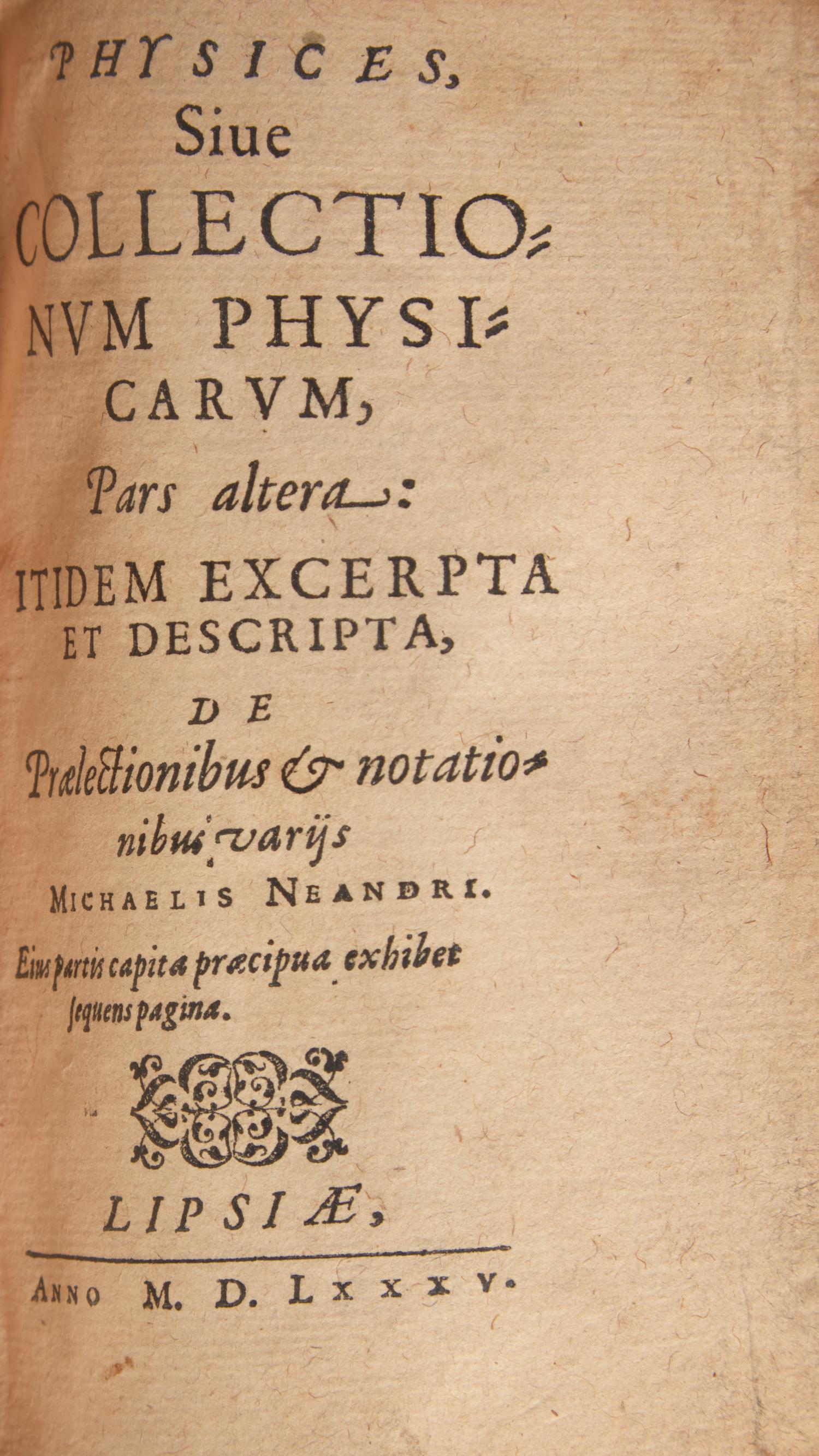 [Literature] Neander, Michael. Physice Sive potius Syllogae Physicae rerum eruditarum...