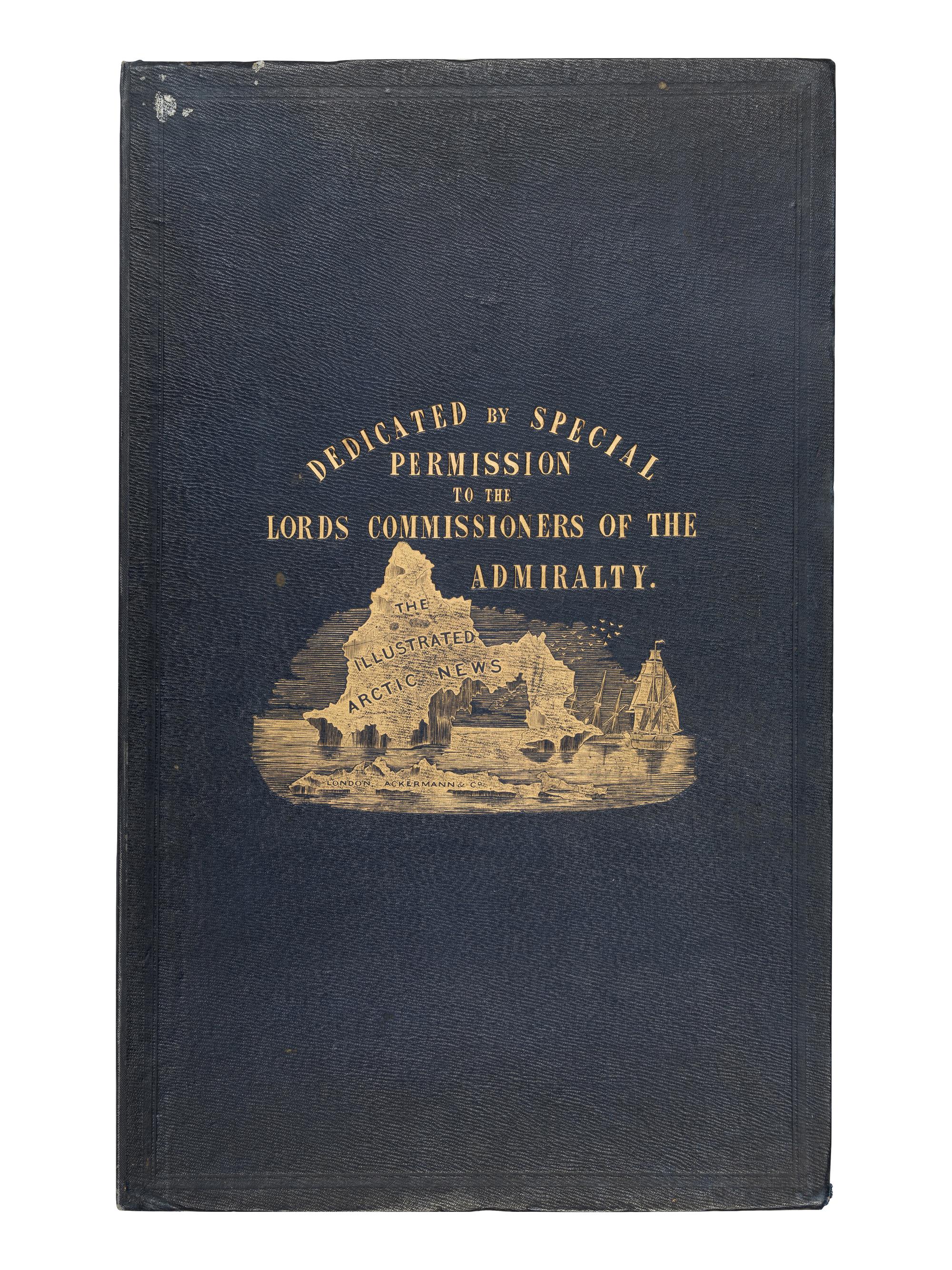[FRANKLIN, Sir John]. OSBORN, Sherard and George F. McDOUGALL (editors). Facsimile of the Illustrated Arctic News, Published on Board H.M.S. Resolute: Captn. Horatio T. Austin, C.B. in Search of the Expedition under Sir John Franklin . London: Ackermann & Co., 15th March 1852.