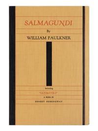 FAULKNER, William (1897-1962). Salmagundi by William Faulkner and a Poem by Ernest M. Hemingway . Milwaukee: The Casanova Press, 1932.