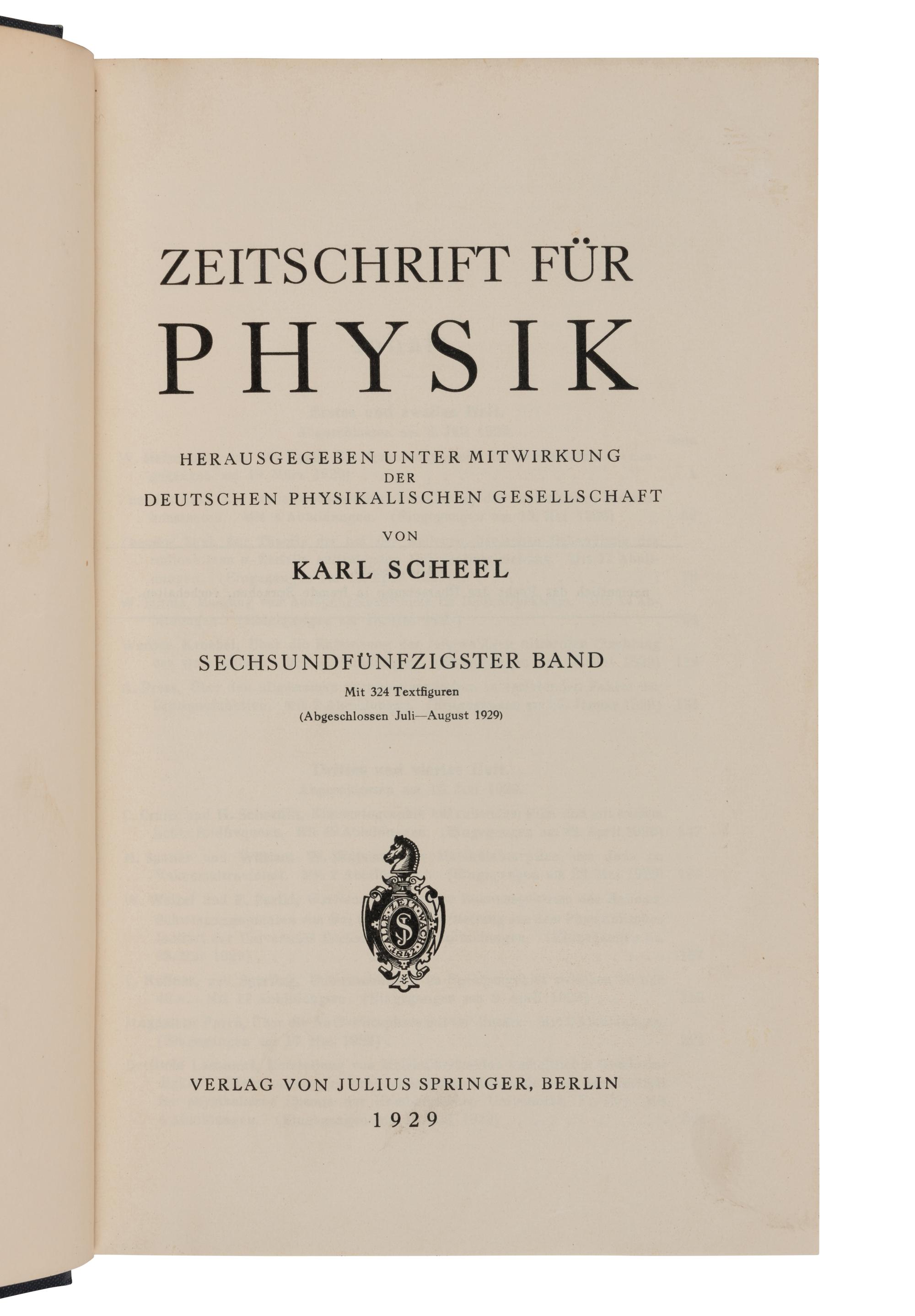 HEISENBERG, Werner (1901-1976) and PAULI, Wolfgang (1900-1958). "Zur Quantentheorie Wellenfelder (I and II)." In: Zeitschrift fur Physik, vol. 56 pp. 1-61, vol. 59 pp. 168-190. Berlin: Julius Springer, 1929-1930.