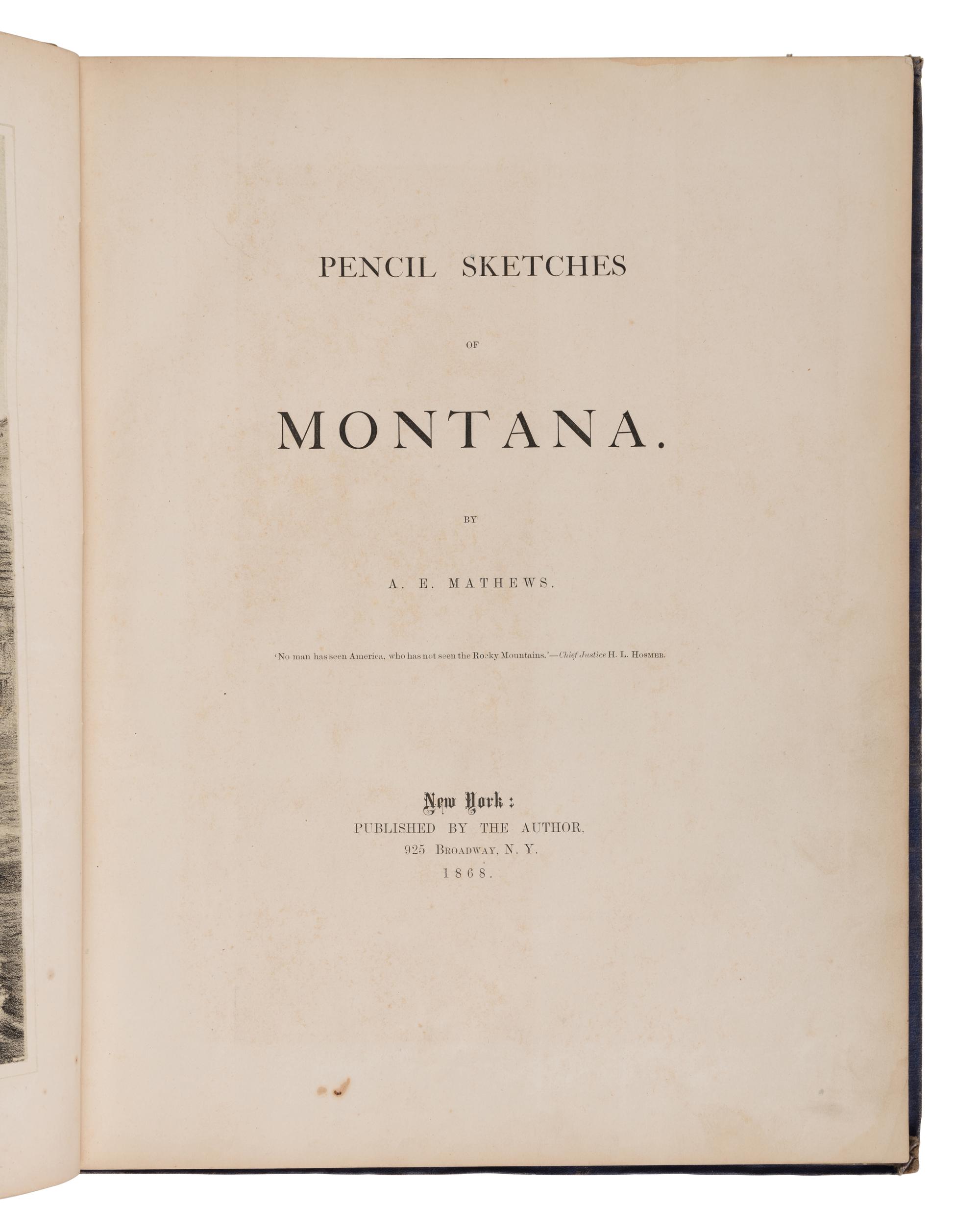 MATHEWS, Alfred Edward (1831-1874). Pencil Sketches of Montana . New York: By the author, 1868.