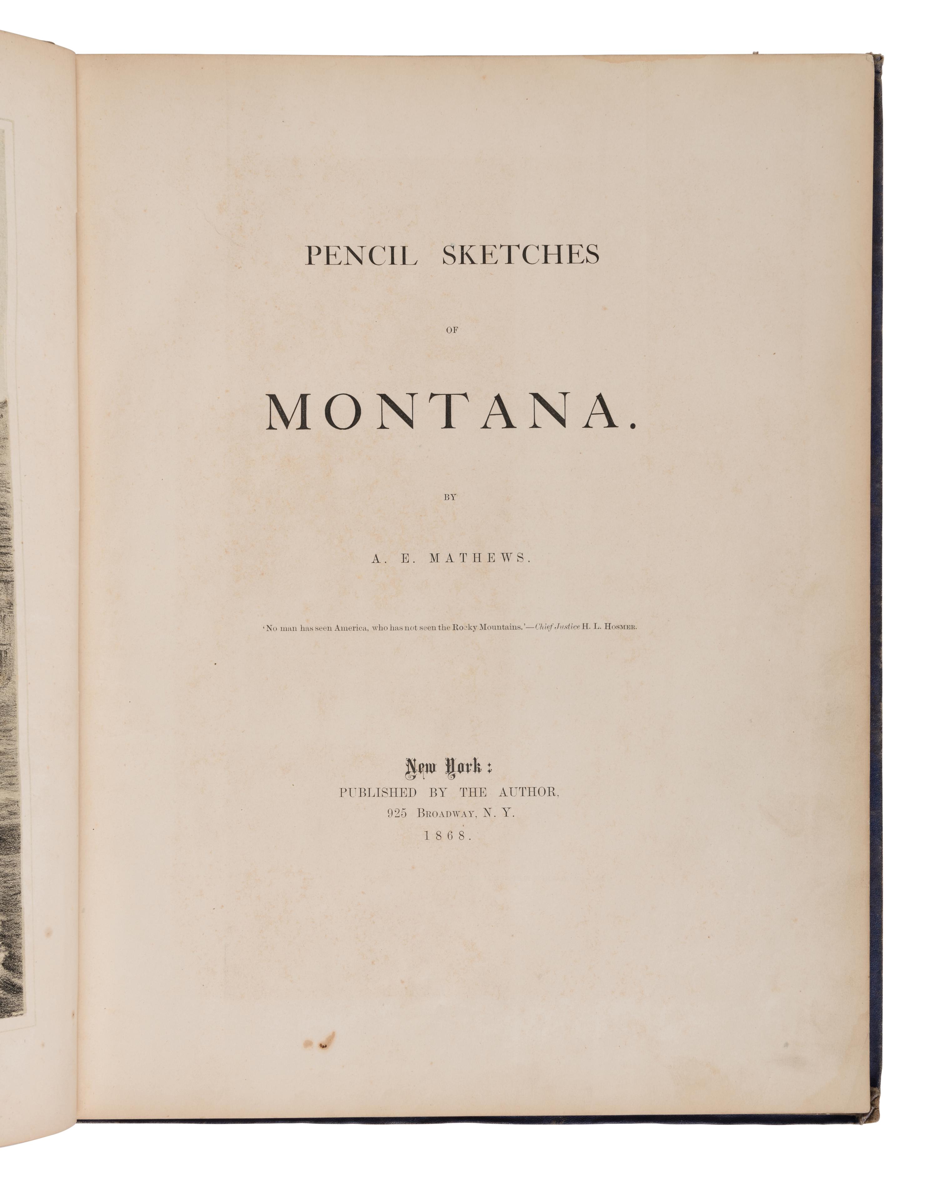 MATHEWS, Alfred Edward (1831-1874). Pencil Sketches of Montana . New York: By the author, 1868.