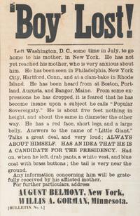 [POLITICS]. 'Boy' Lost! Left Washington DC...Answers to the name of "Little Giant." N.p.: N.p., ca 1860. Anti-Stephen Douglas broadside.