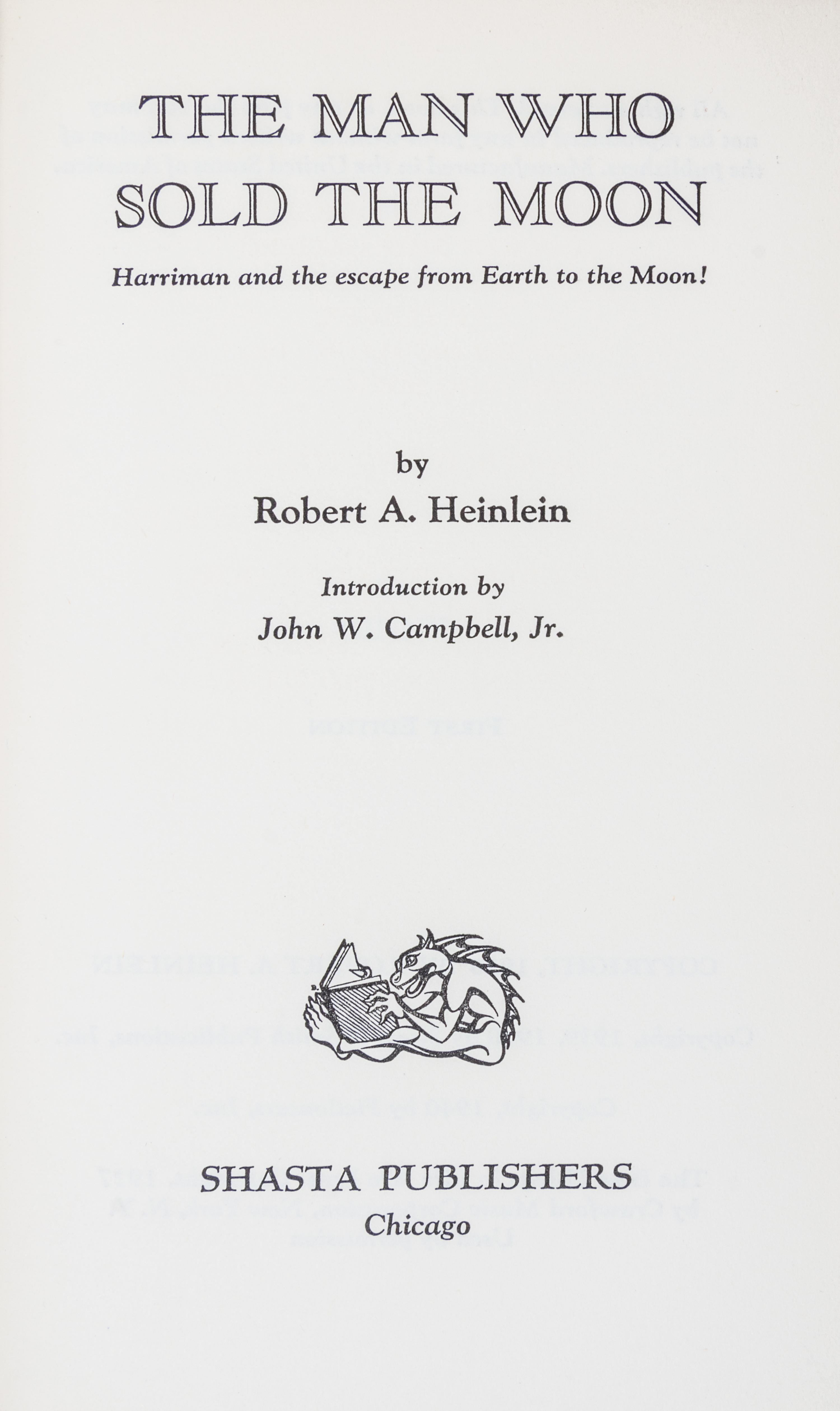 HEINLEIN, ROBERT A. The Man Who Sold the Moon. Chicago, 1950. First edition, signed.