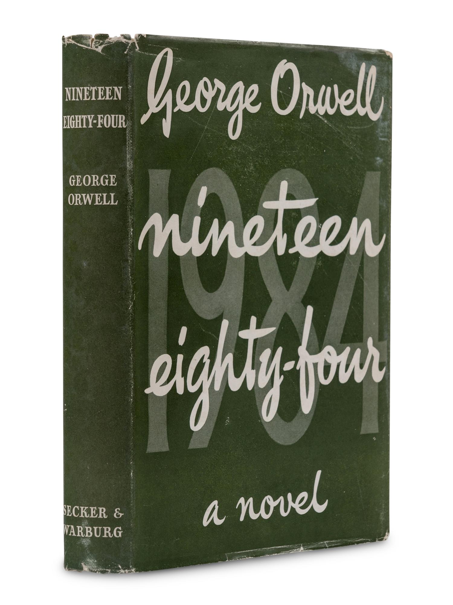 ORWELL, George (1903-1950). Nineteen Eighty-Four . London: Secker & Warburg, 1949.