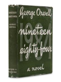 ORWELL, George (1903-1950). Nineteen Eighty-Four . London: Secker & Warburg, 1949.