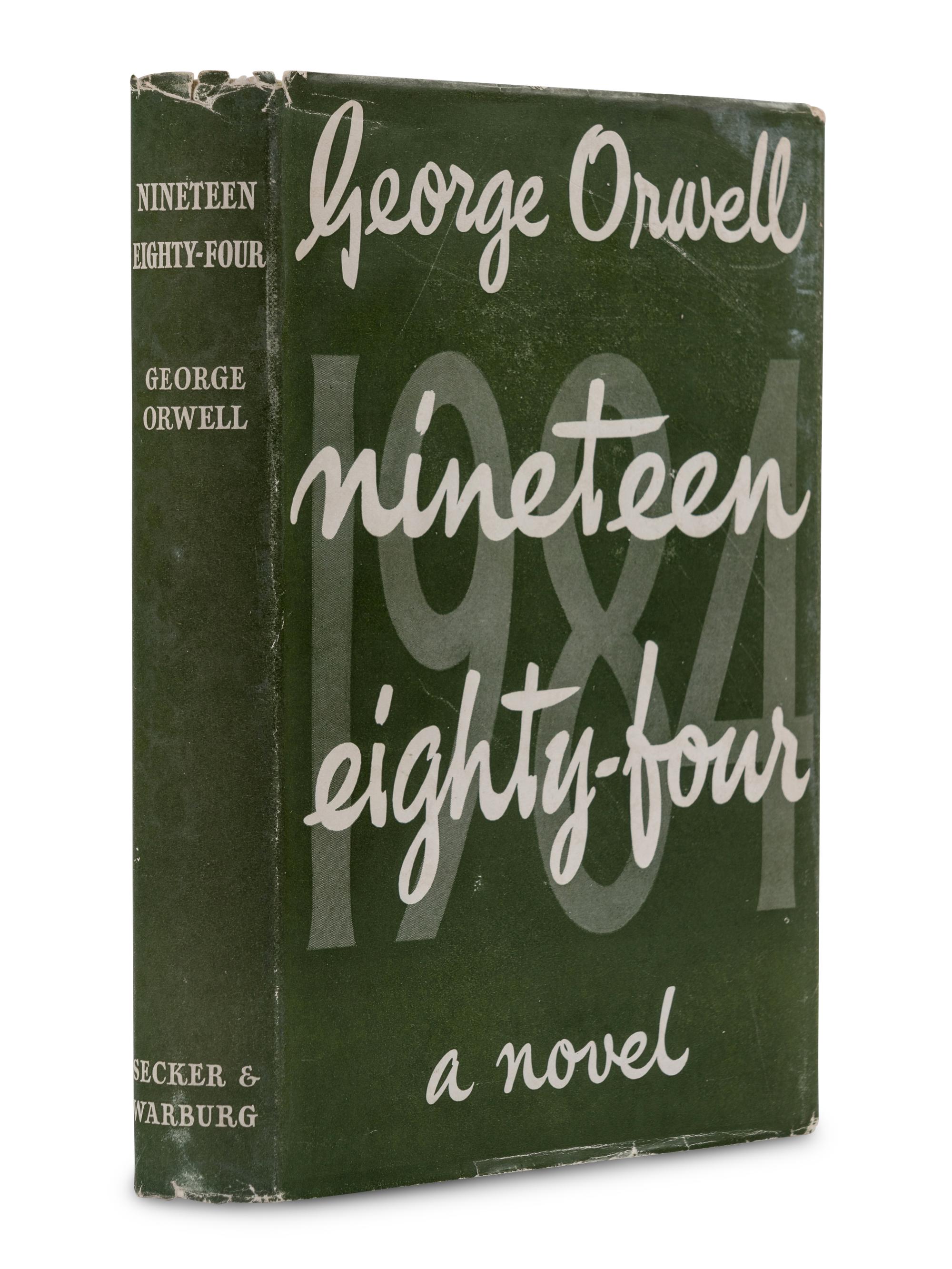ORWELL, George (1903-1950). Nineteen Eighty-Four . London: Secker & Warburg, 1949.