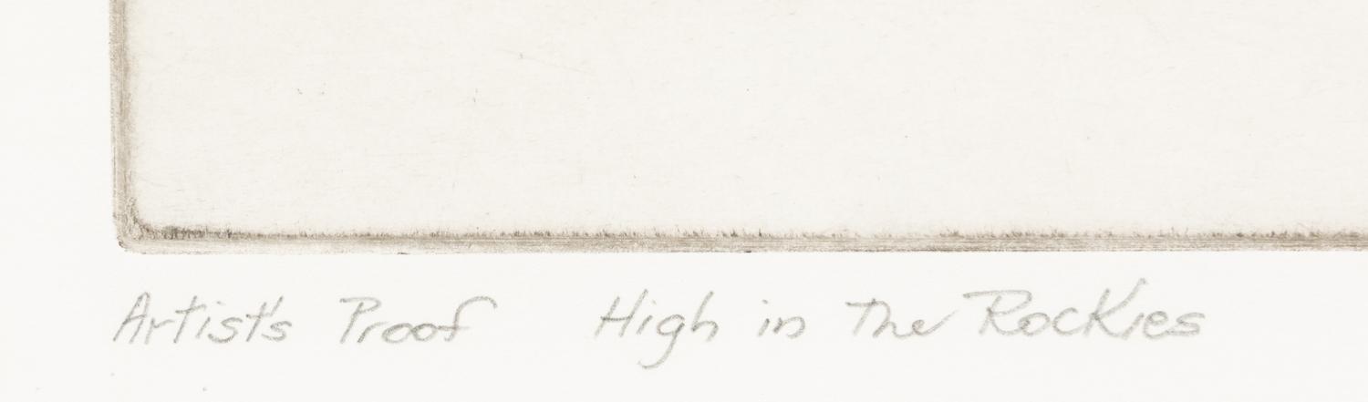 High in the Rockies , Artist's Proof
