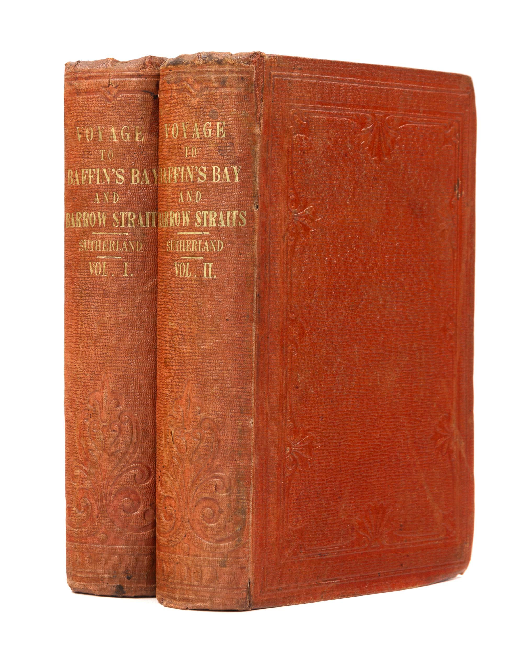 SUTHERLAND, Peter Cormack (1822-1920). Journal of a Voyage in Baffin's Bay and Barrow Straits. London, 1852. FIRST EDITION.