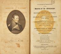 [AMERICANA]. PIKE, Zebulon Montgomery. An Account of Expeditions to the Sources of the Mississippi, and Through the Western Parts of Louisiana... Philadelphia: Printed by John Binns, Published by C. & A. Conrad & Co., et al. 1810.