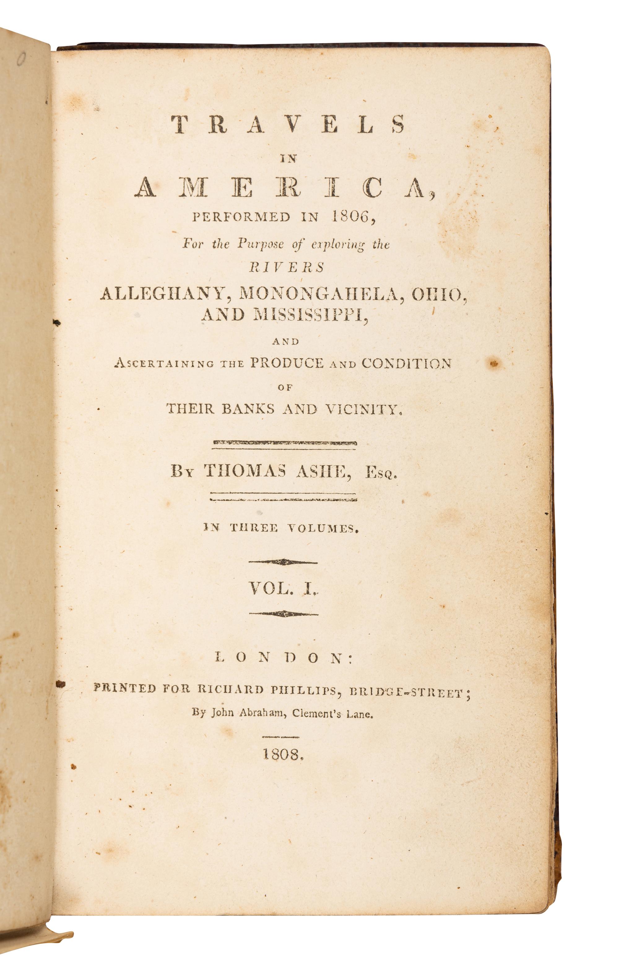 ASHE, Thomas (1770-1835). Travels in America, Performed in 1806, for the Purpose of exploring the Rivers Alleghany, Monongahela, Ohio, and Mississippi. London: Richard Phillips, 1808.