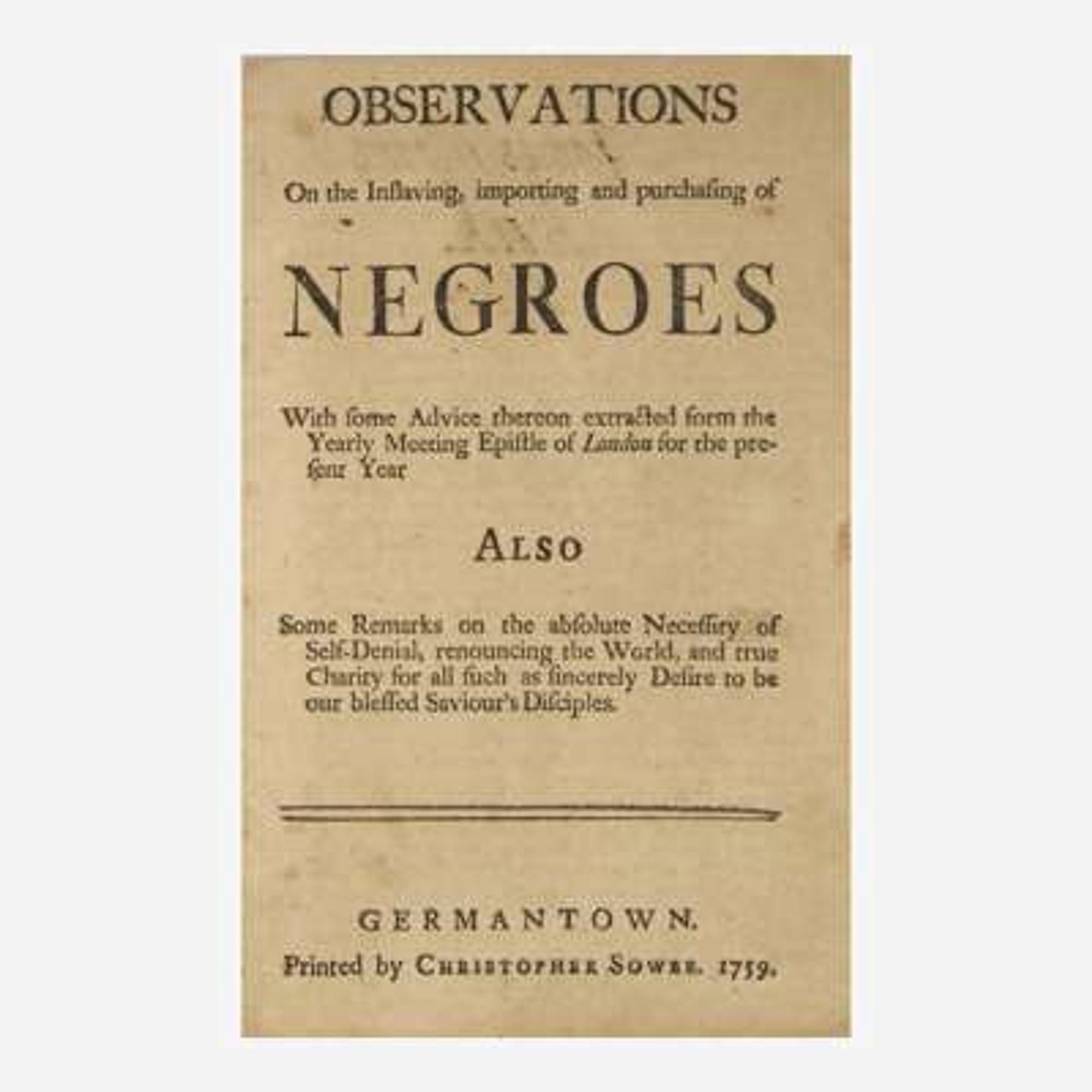 [African Americana] (Benezet, Anthony) Observations on the Inslaving, importing and purchasing of Negroes...