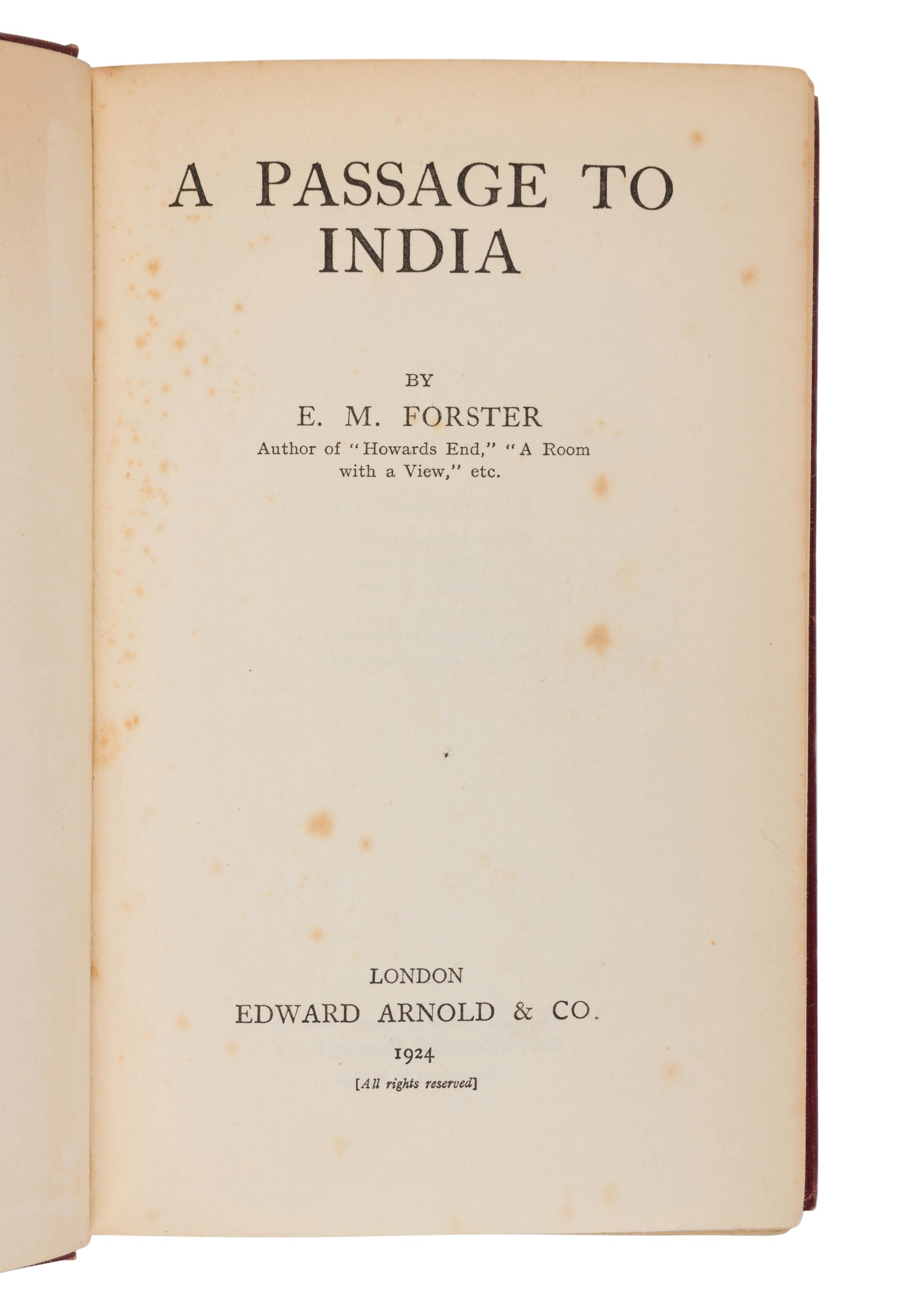 FORSTER, E.M. (1879-1970). A Passage to India . London: Edward Arnold & Co., 1924.