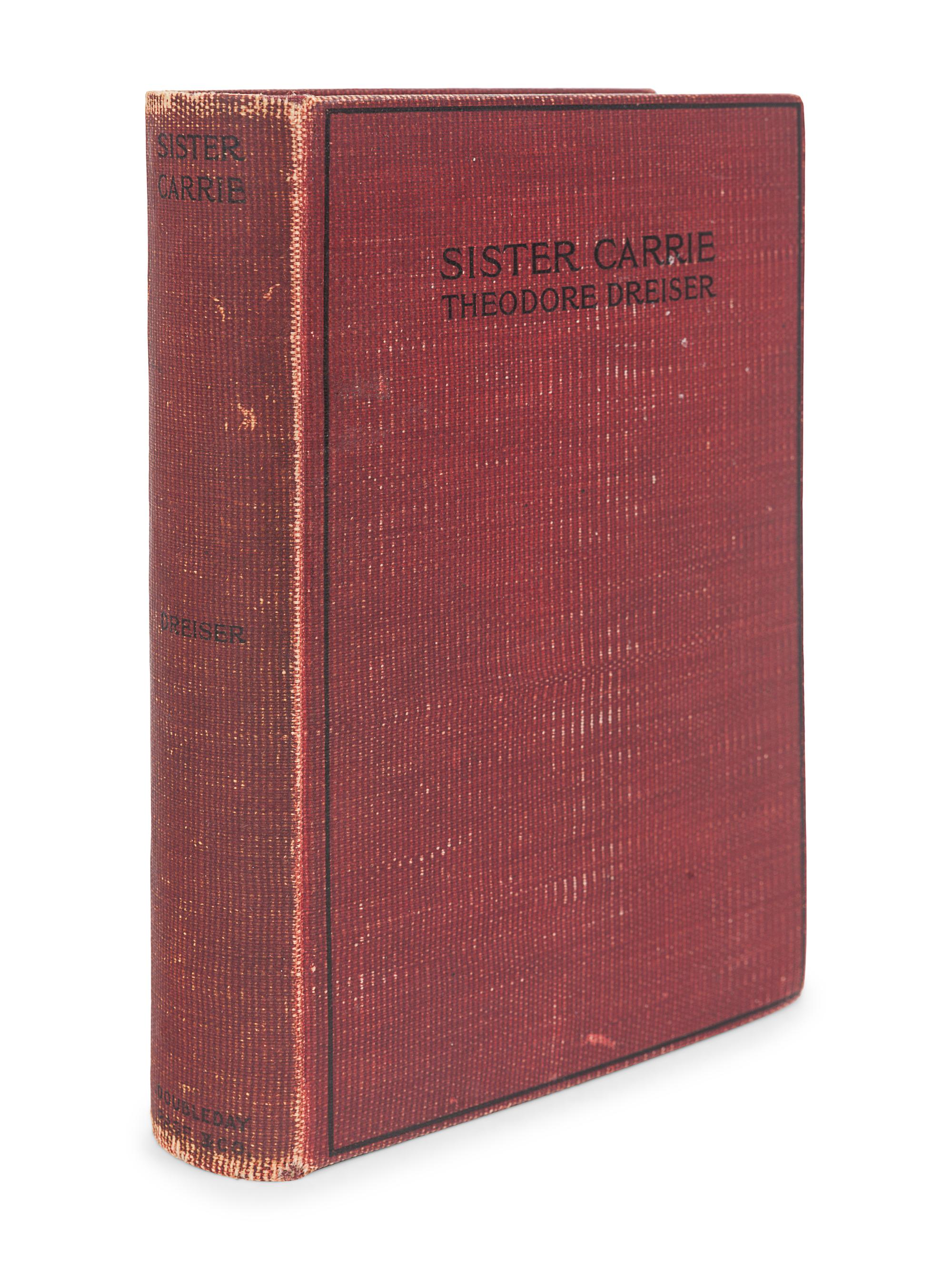 DREISER, Theodore (1871-1945). Sister Carrie. New York: Doubleday, Page, and Co., 1900.