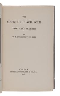 DU BOIS, William Edward Burghardt (1868-1963). The Souls of Black Folk . London: Archibald Constable & Co., Ltd., 1905.