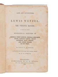 [OHIO VALLEY FRONTIER]. HARTLEY, Cecil B. Life and Adventures of Lewis Wetzel, Virginia Ranger . Philadelphia: G. G. Evans, 1859.