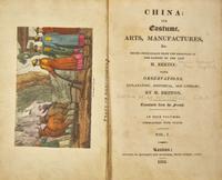 [Travel & Exploration] Breton, (Jean de la Martiniere): China: Its Costume, Arts, Manufactures, &c...