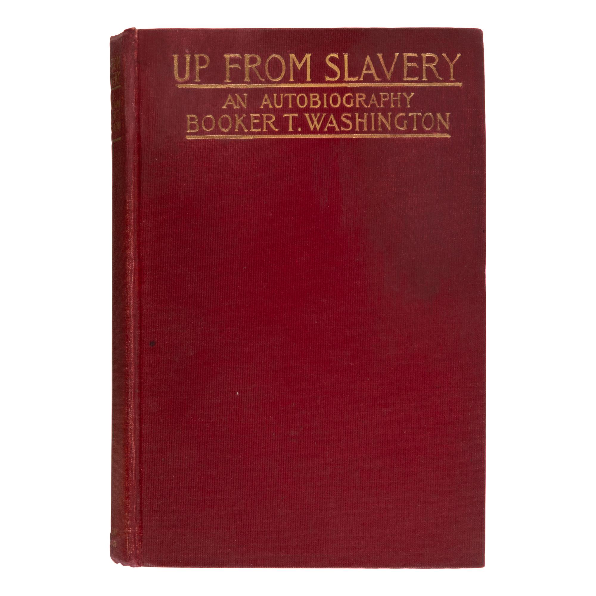 Washington, Booker T. (1856-1915). Up from Slavery: An Autobiography . New York: Doubleday, Page & Co., 1901.