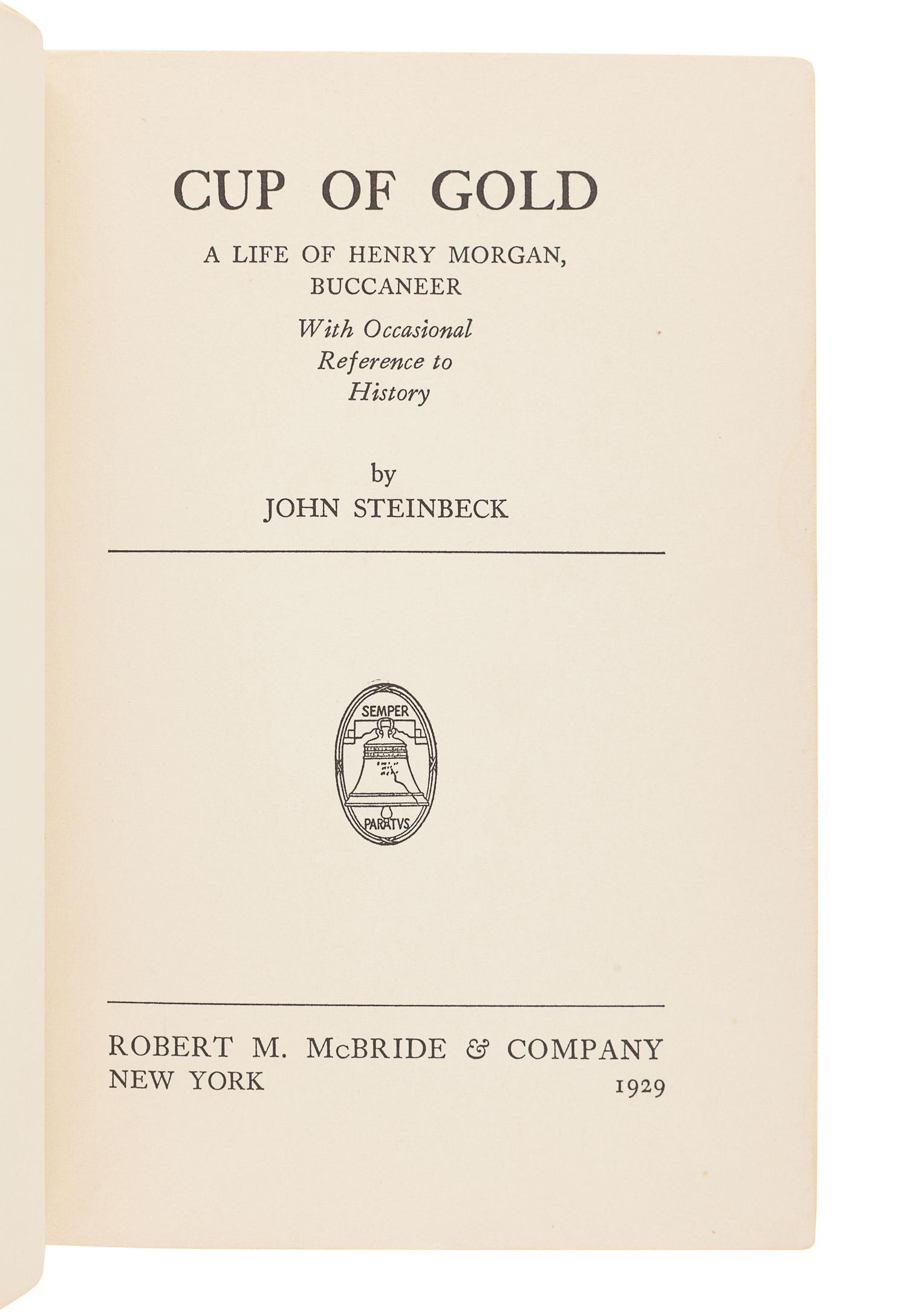 STEINBECK, John (1902-1968). Cup of Gold. New York: McBride, 1929.
