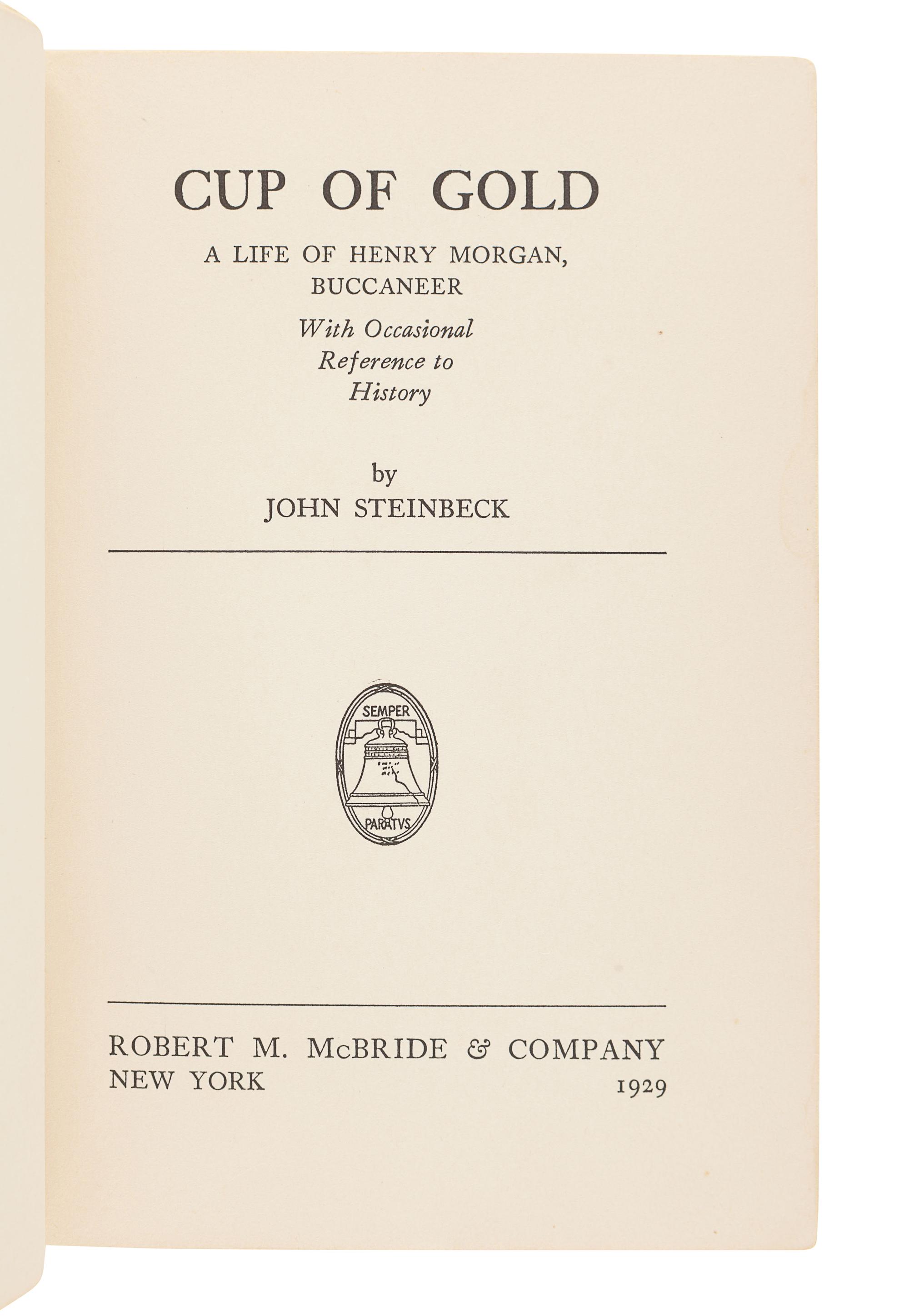 STEINBECK, John (1902-1968). Cup of Gold. New York: McBride, 1929.